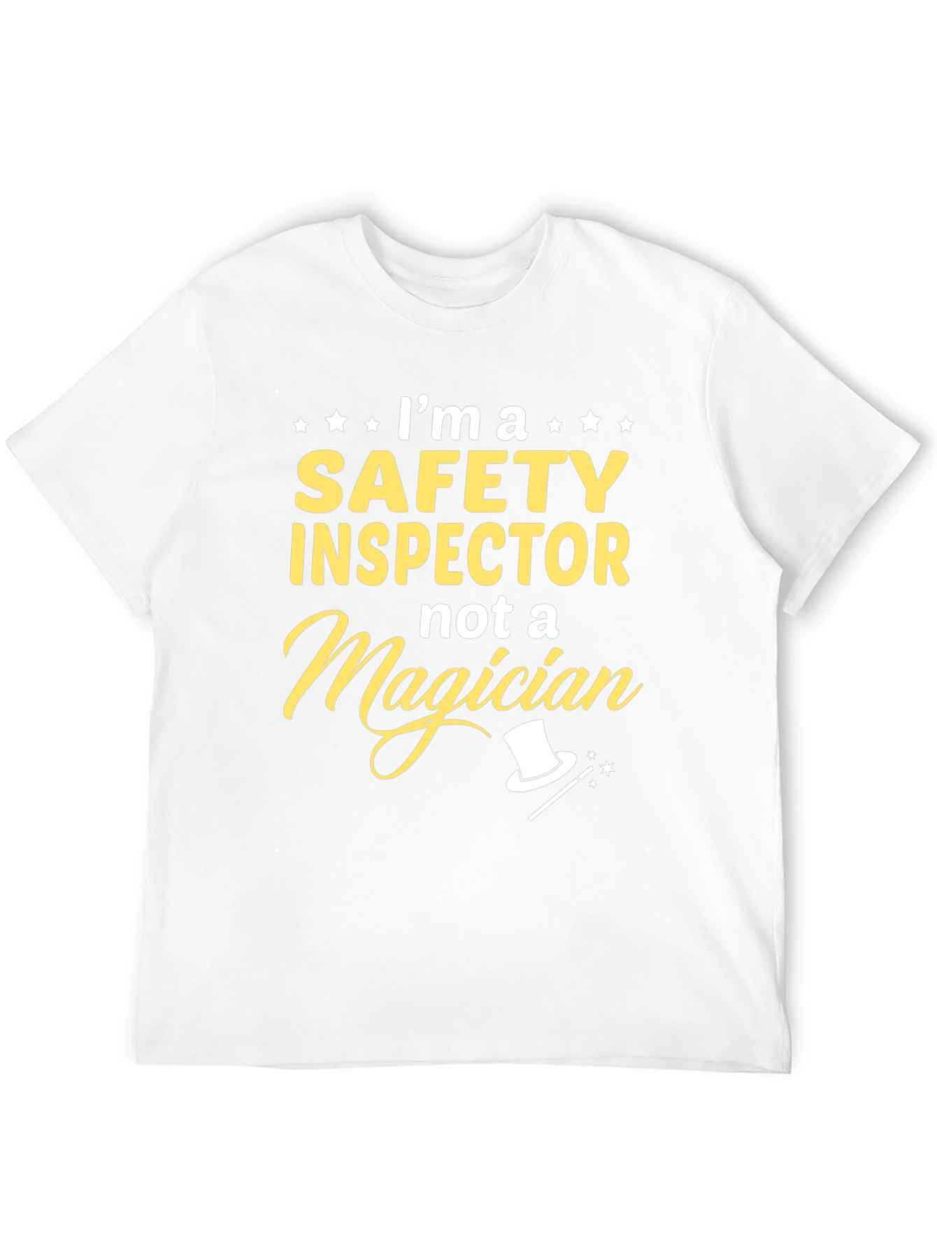Safety Inspector T-Shirt - Not a Magician!