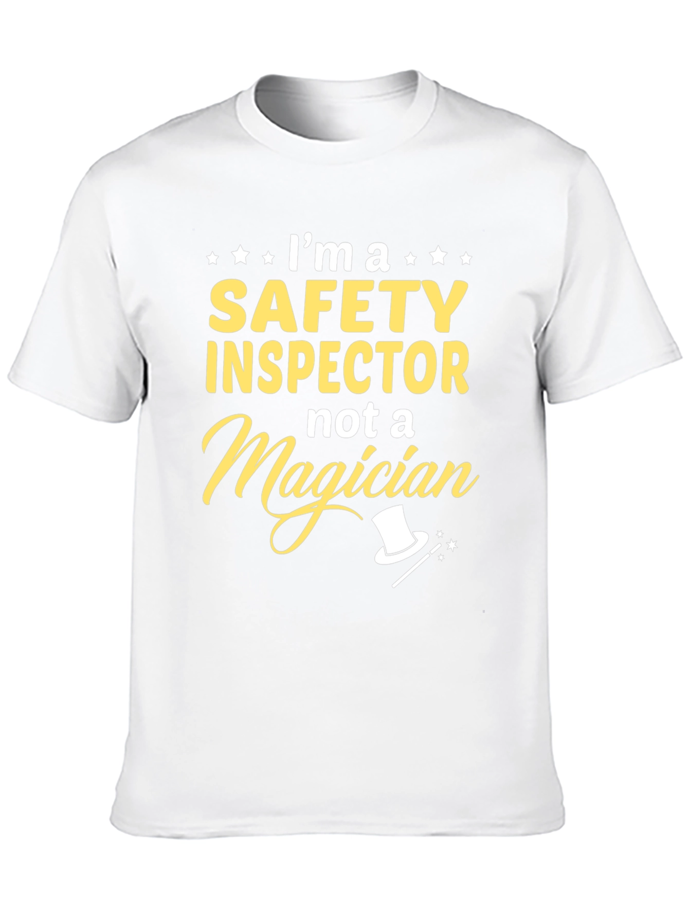 Safety Inspector T-Shirt - Not a Magician!