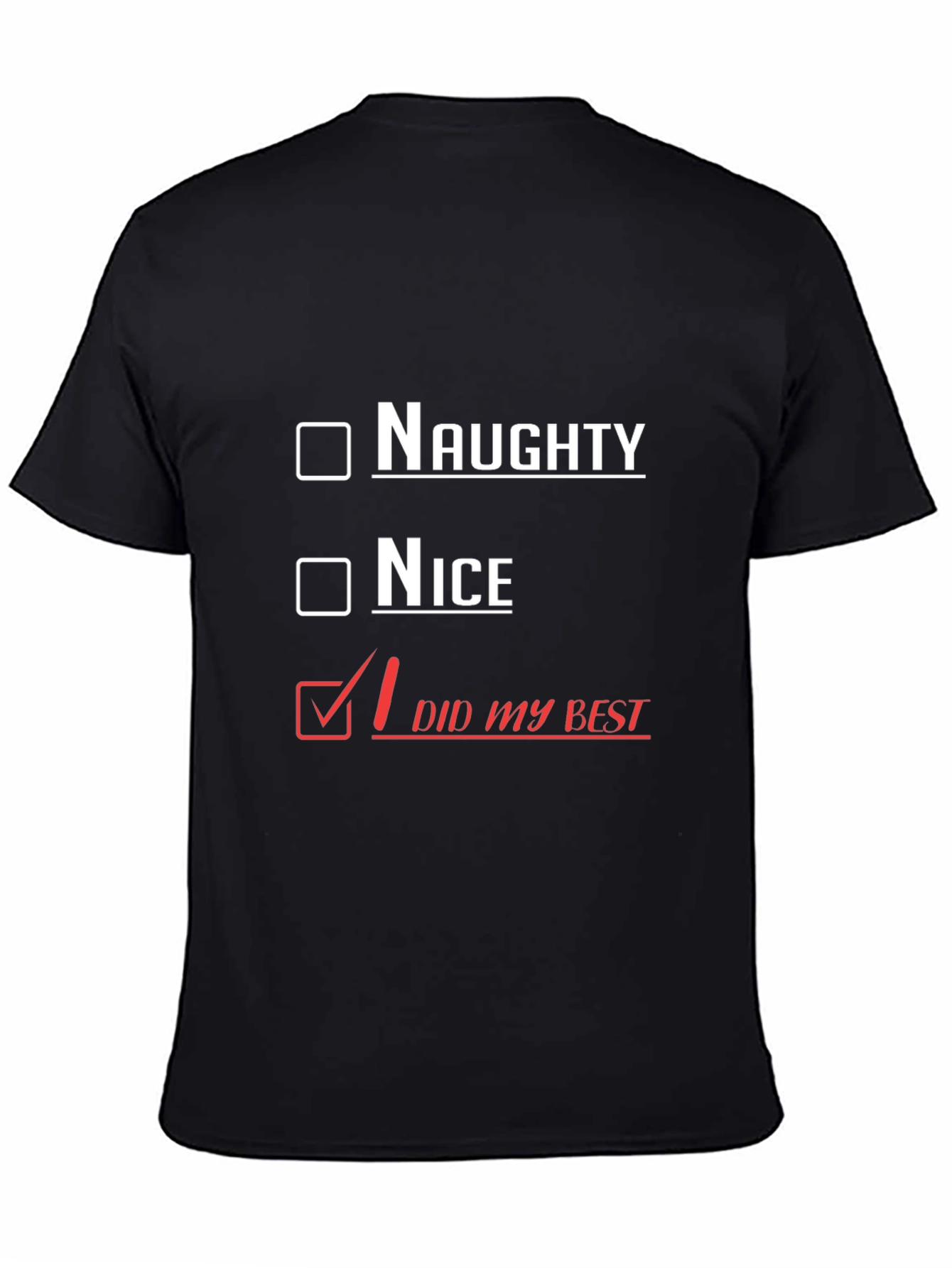 Naughty Nice Did My Best Graphic T-Shirt