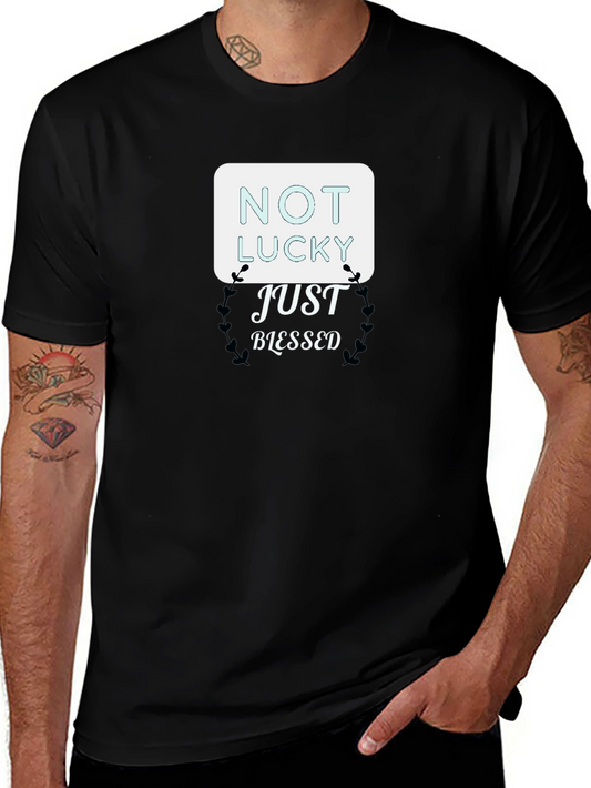 Not Lucky Just Blessed T-Shirt