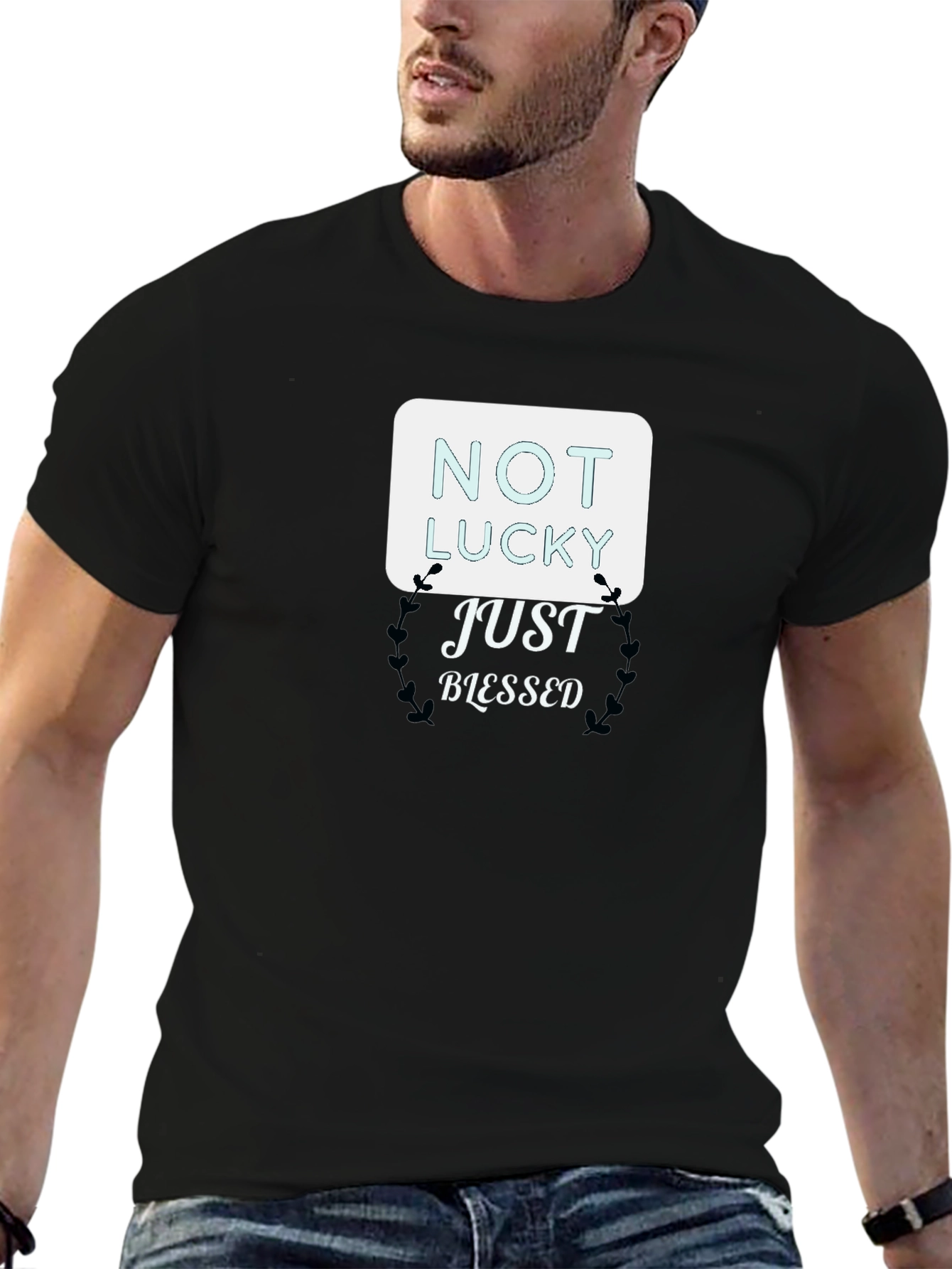 Not Lucky Just Blessed T-Shirt