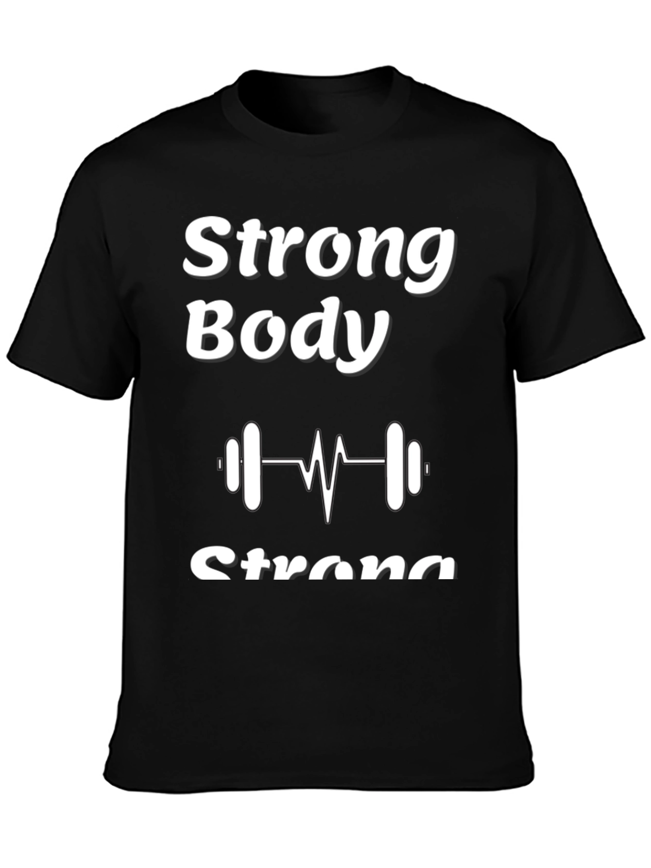 Strong Body T-Shirt - Fitness Graphic Tee