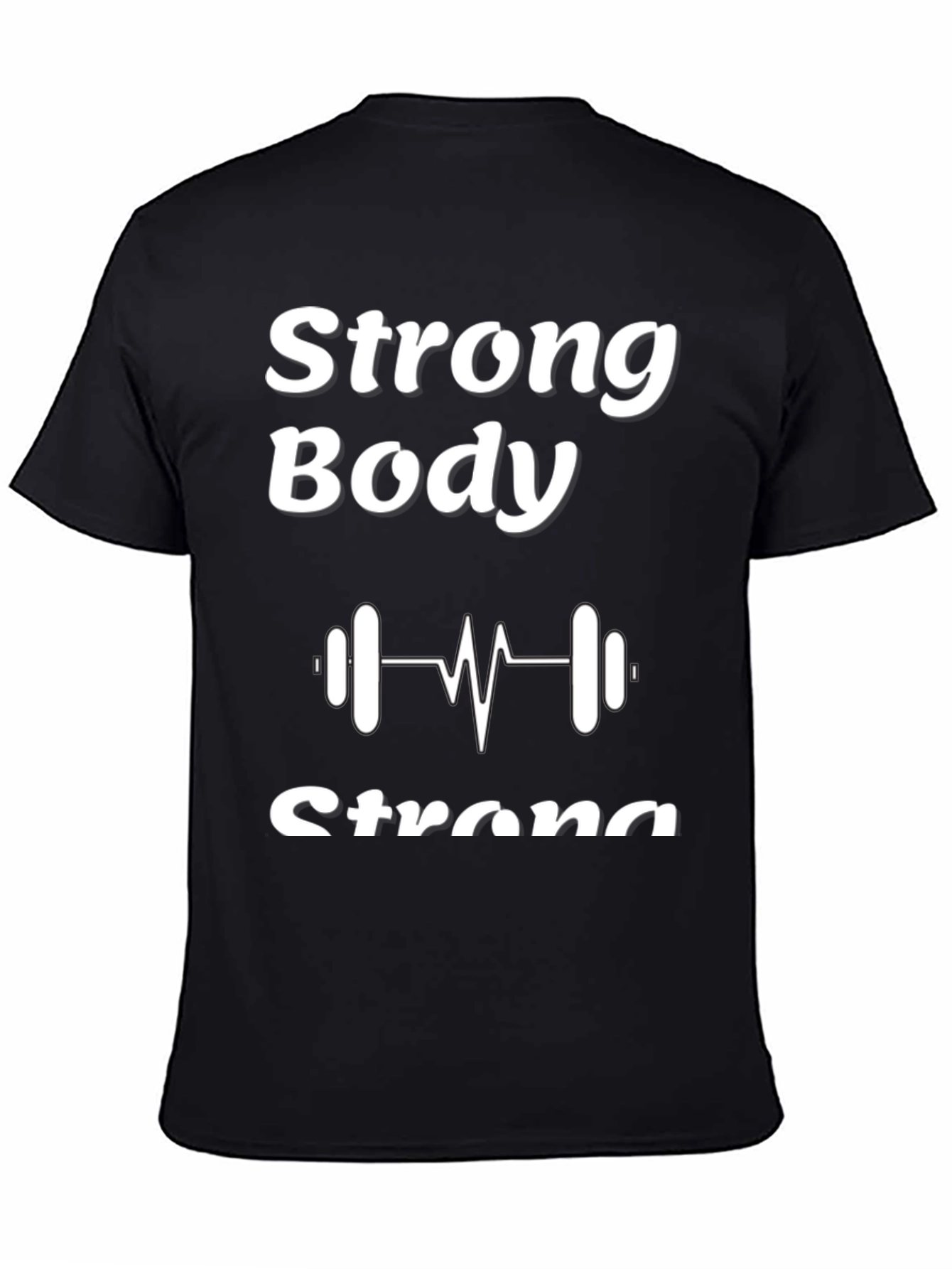 Strong Body T-Shirt - Fitness Graphic Tee