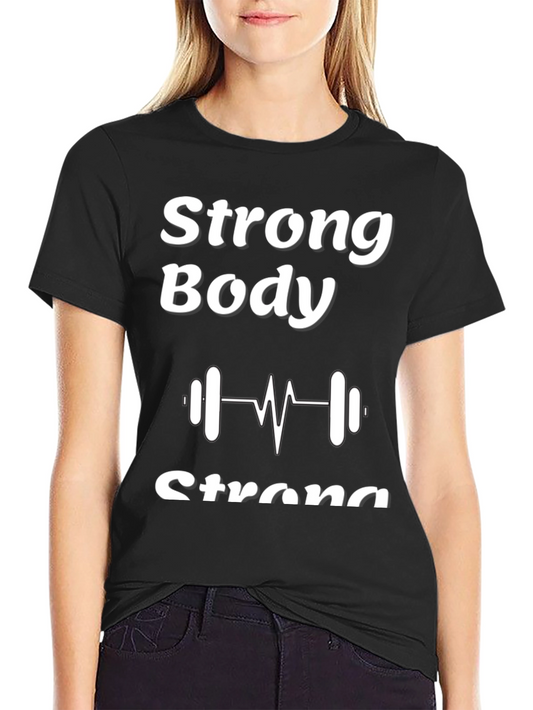 Strong Body T-Shirt - Fitness Graphic Tee