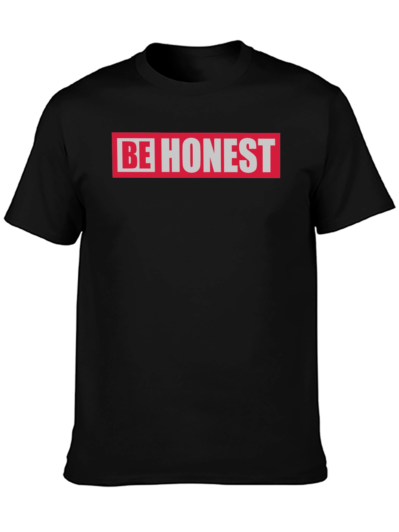 Be Honest Graphic T-Shirt