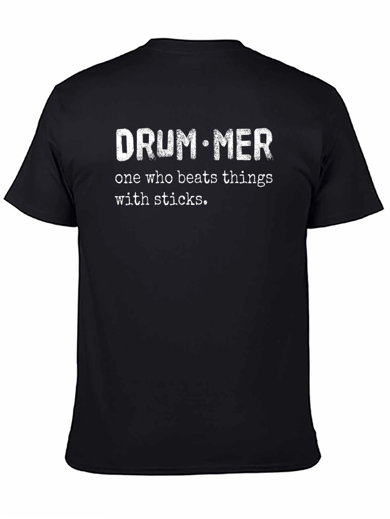 Drummer T-Shirt - Beats Things with Sticks