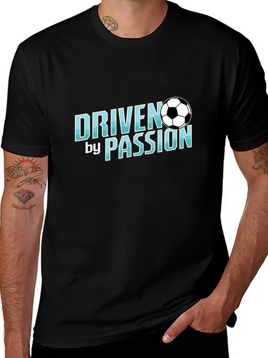 Driven by Passion Soccer T-Shirt