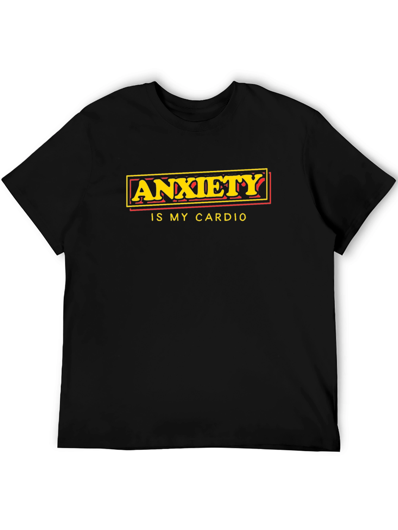 Anxiety Is My Cardio Graphic T-Shirt