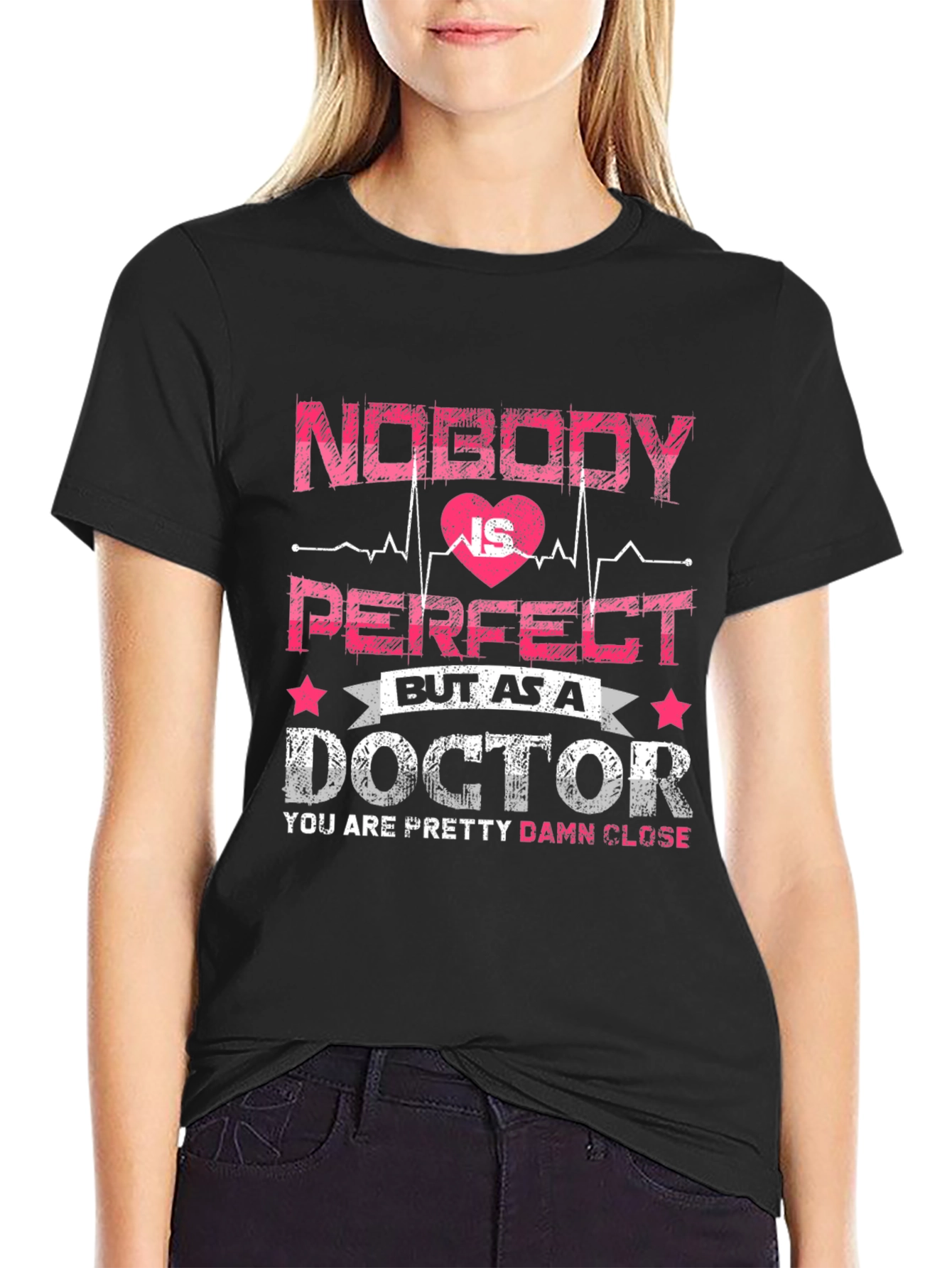 Funny Doctor T-Shirt: Nobody is Perfect Tee