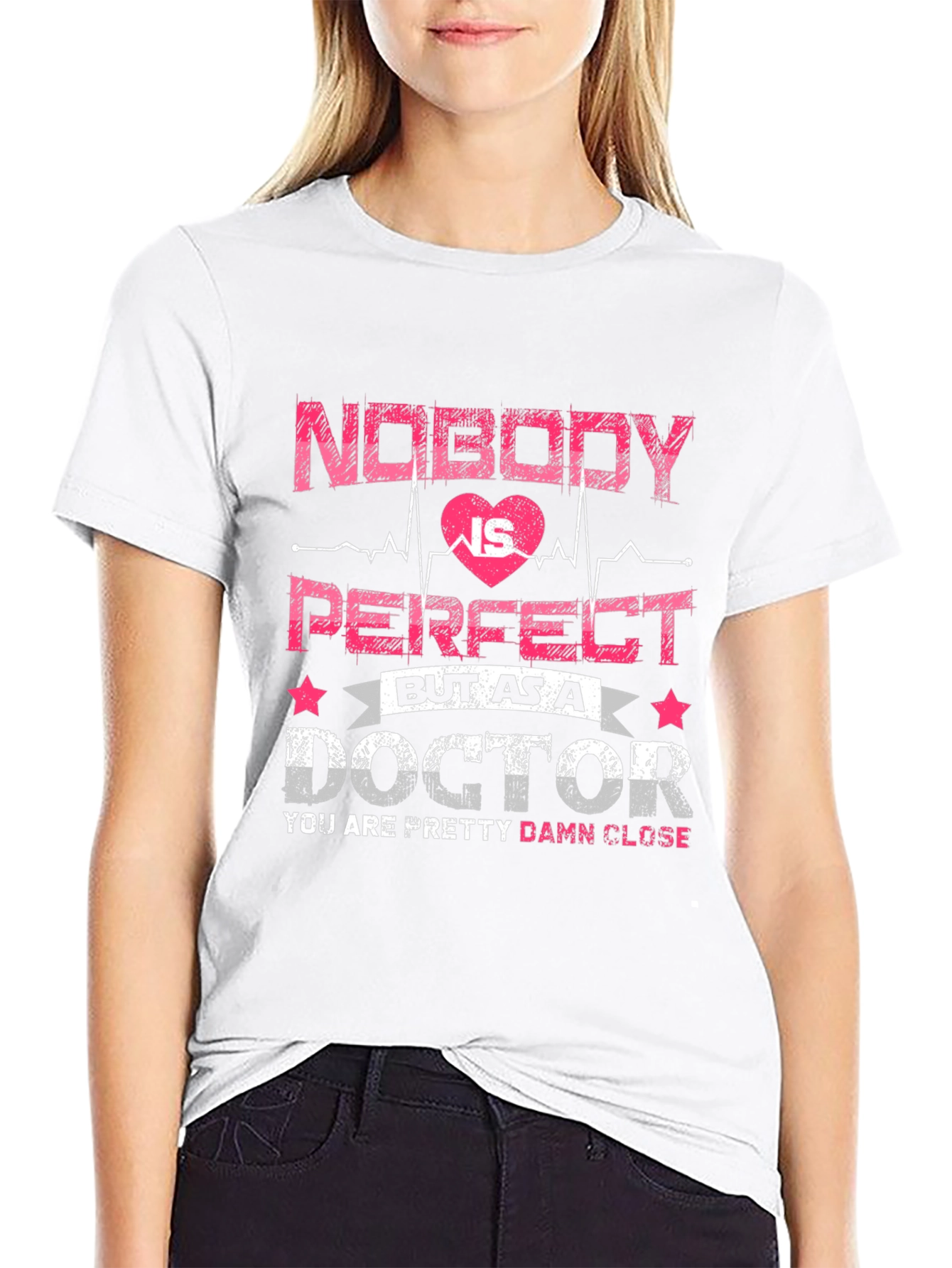 Funny Doctor T-Shirt: Nobody is Perfect Tee
