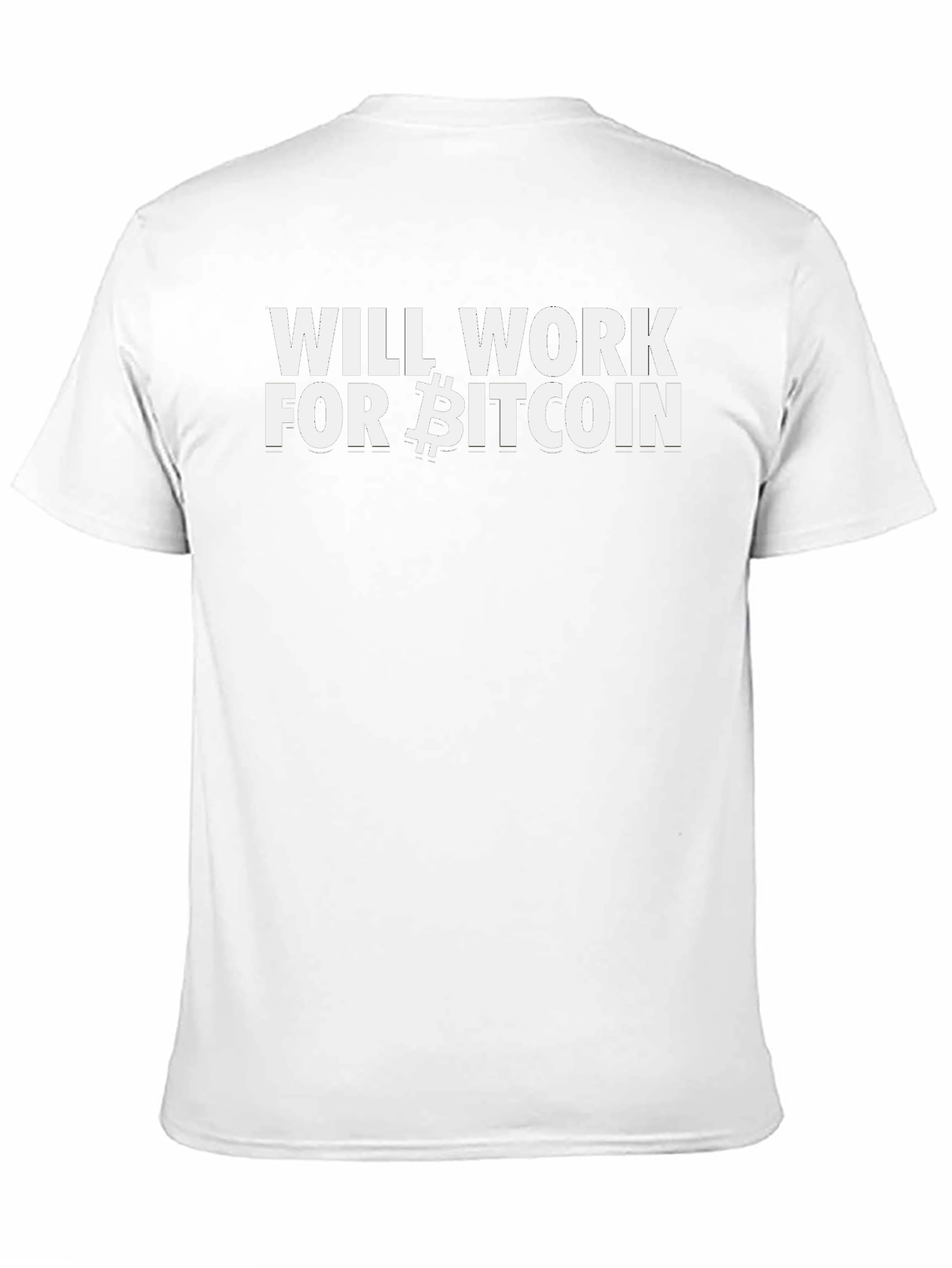 Will Work For Bitcoin T-Shirt