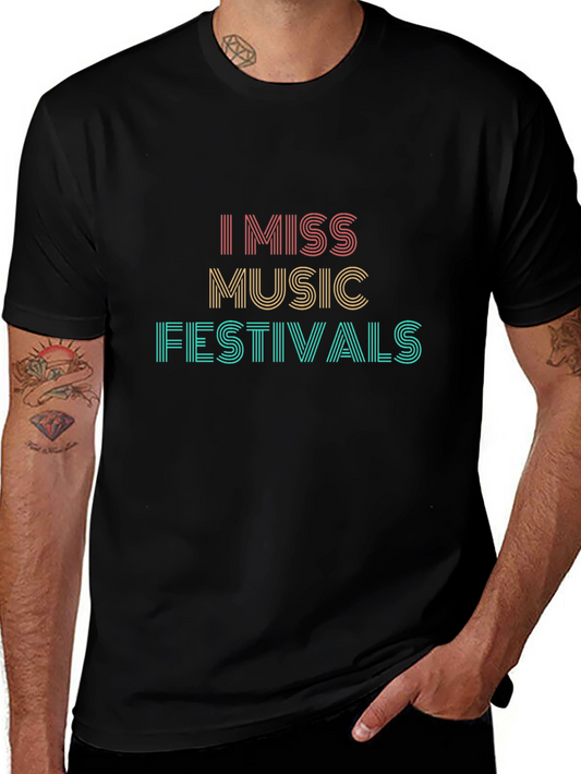 I Miss Music Festivals Graphic T-Shirt