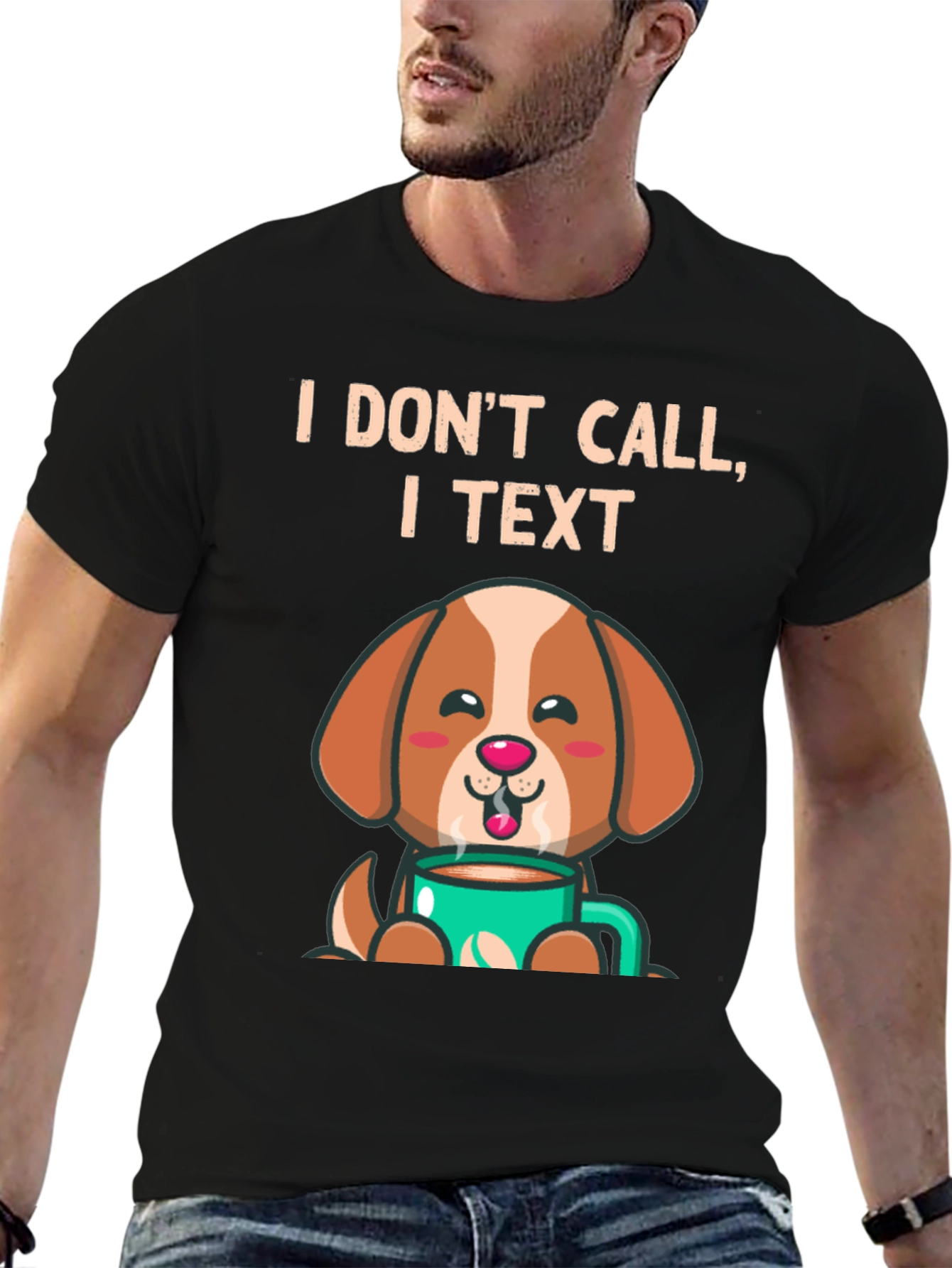 I Dont Call I Text Dog Lover T-Shirt