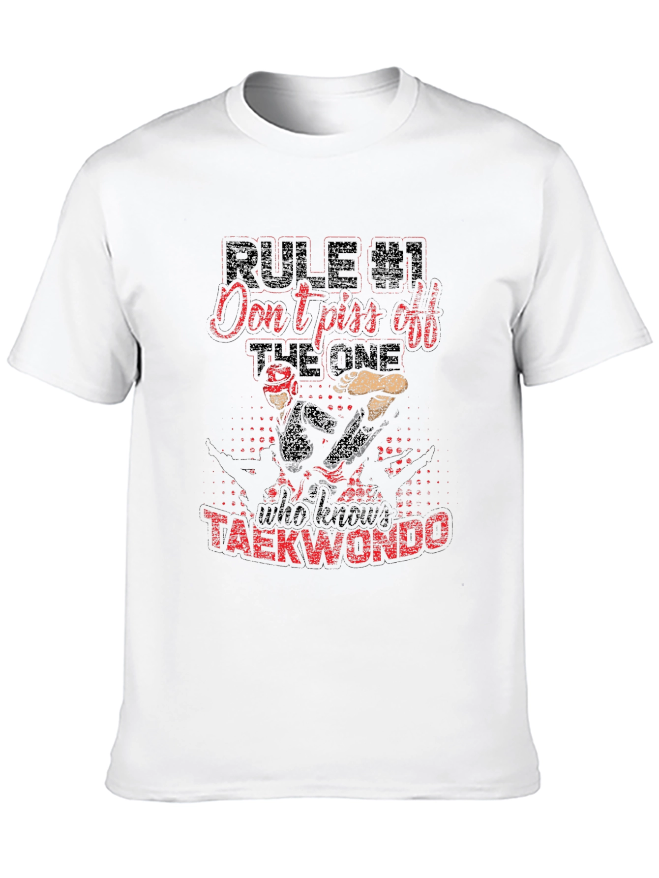 Dont Piss Off The One Who Knows Taekwondo T-Shirt