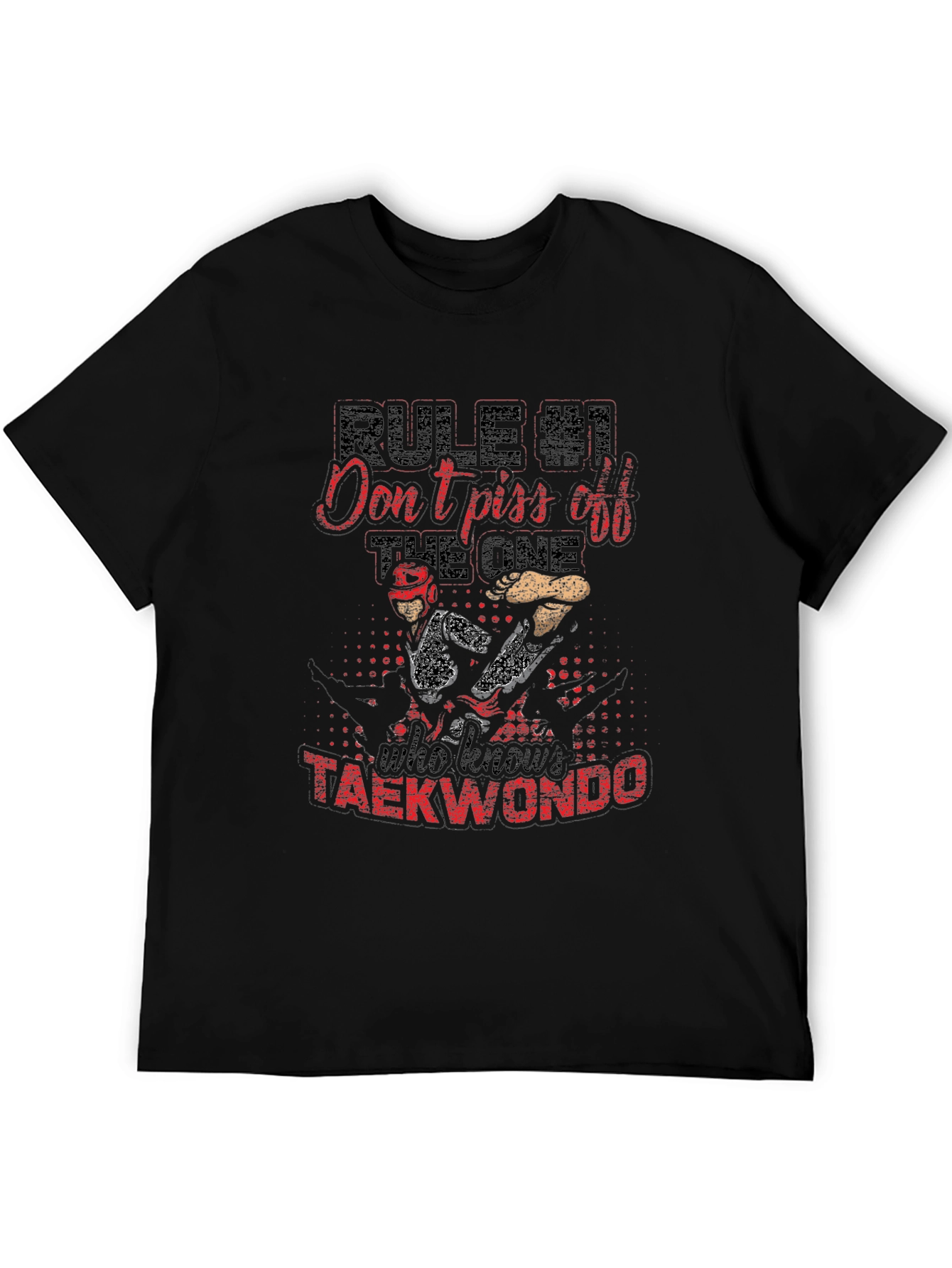 Dont Piss Off The One Who Knows Taekwondo T-Shirt