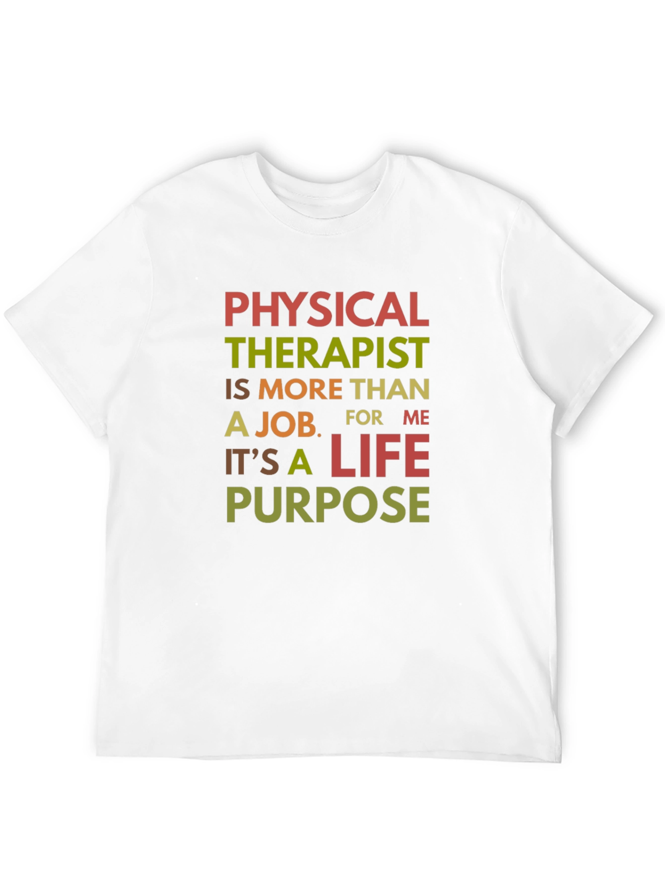 Physical Therapist Life Purpose T-Shirt