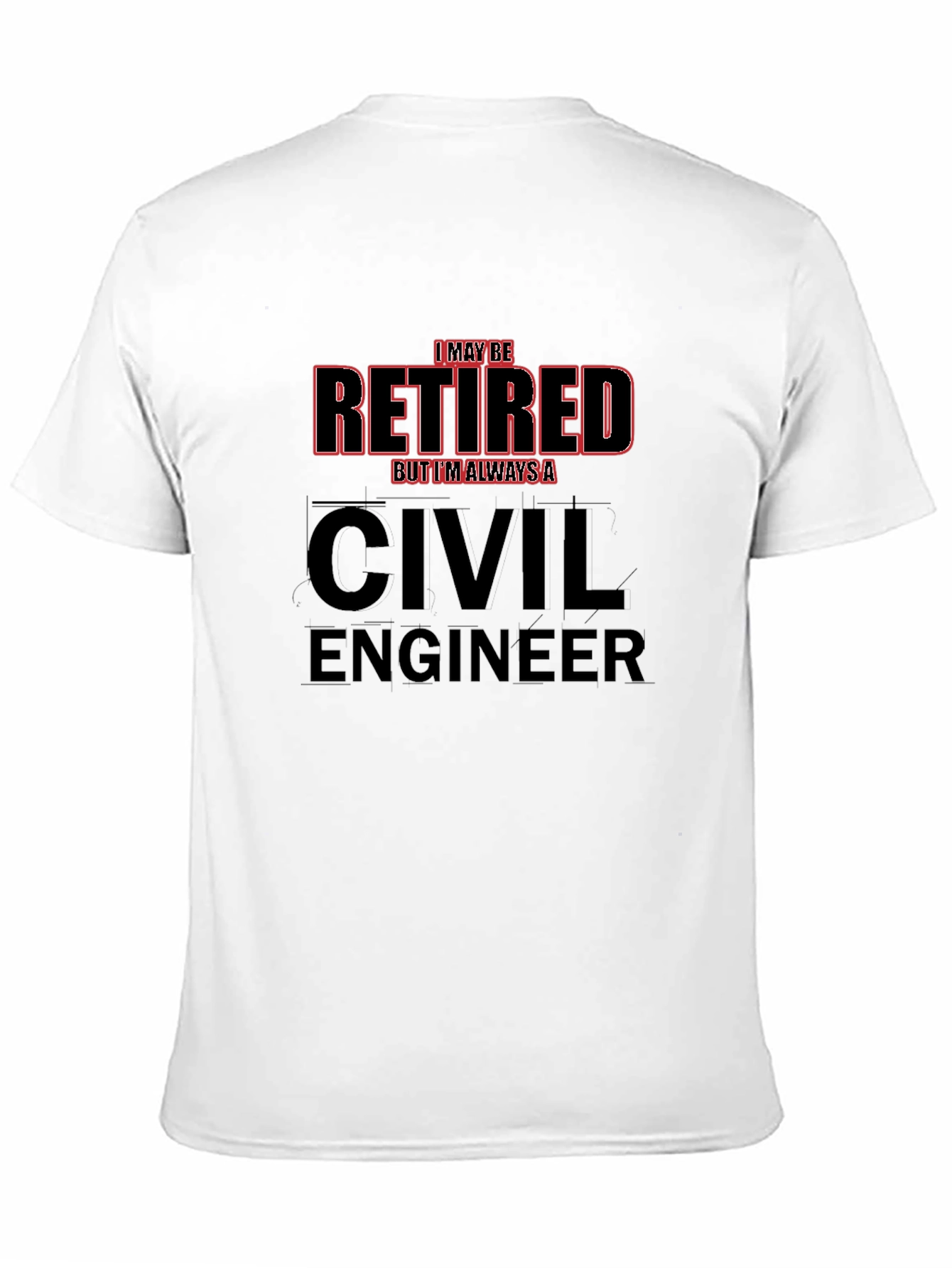 Retired Civil Engineer T-Shirt