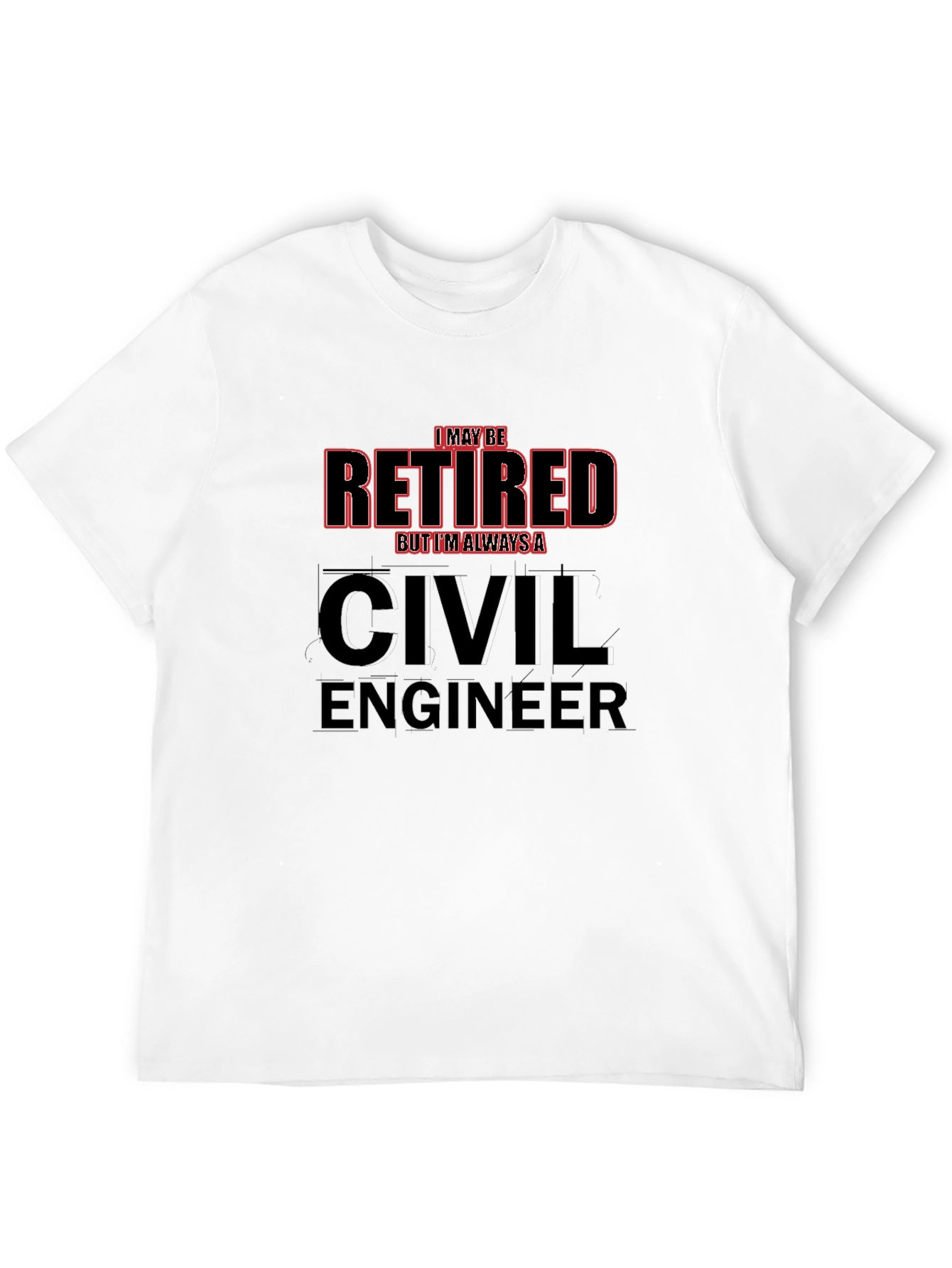 Retired Civil Engineer T-Shirt