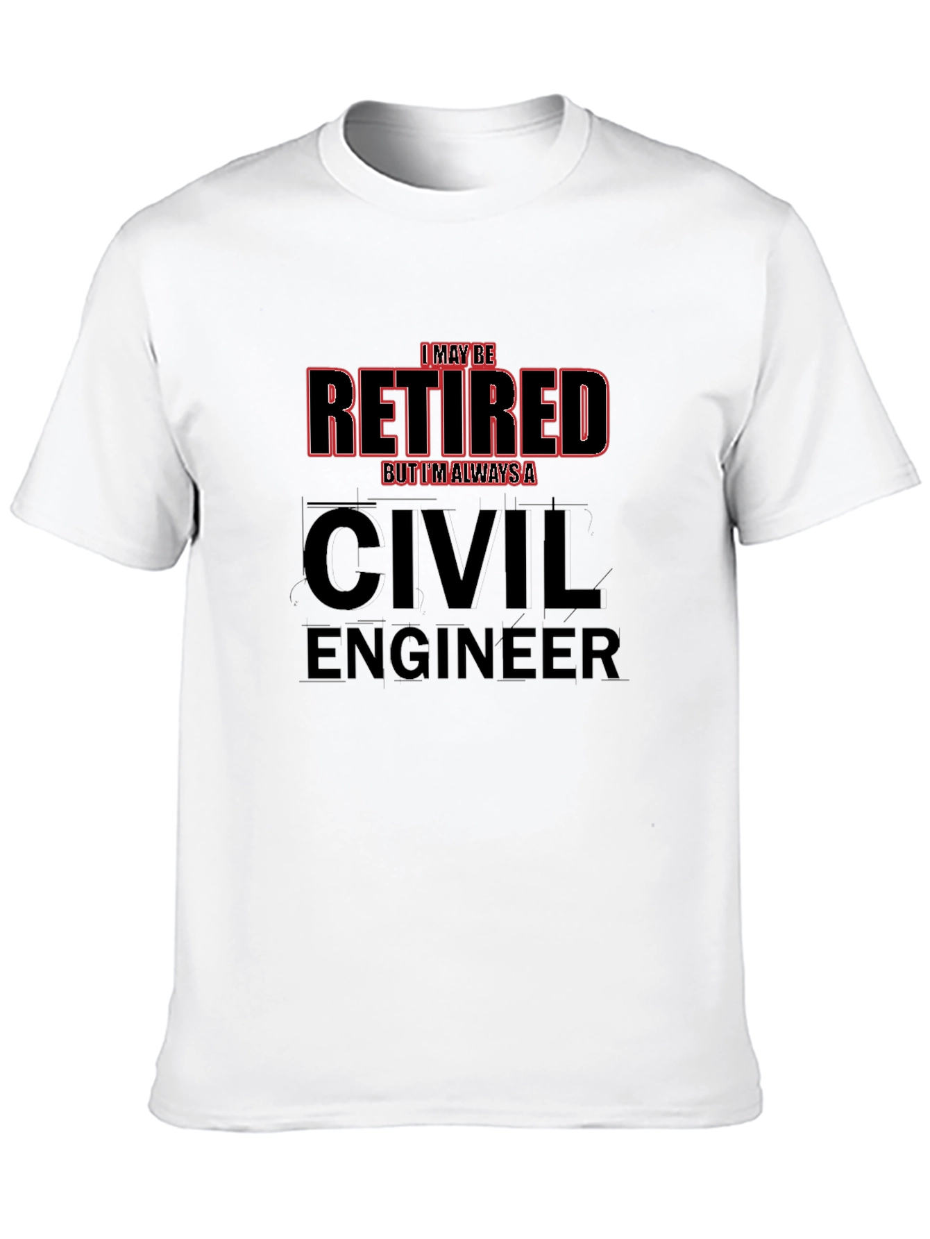 Retired Civil Engineer T-Shirt