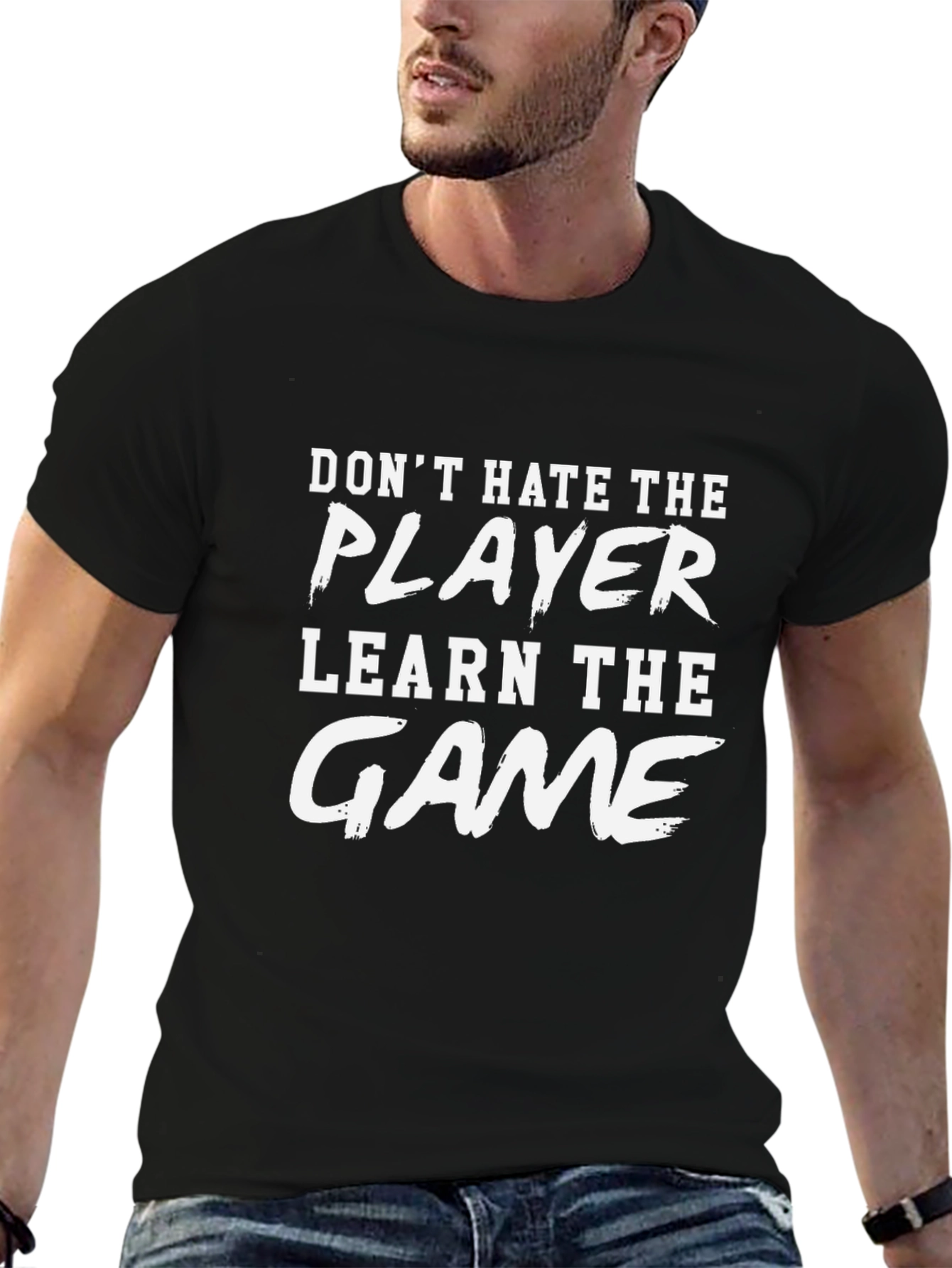 Dont Hate the Player Learn the Game Graphic Tee