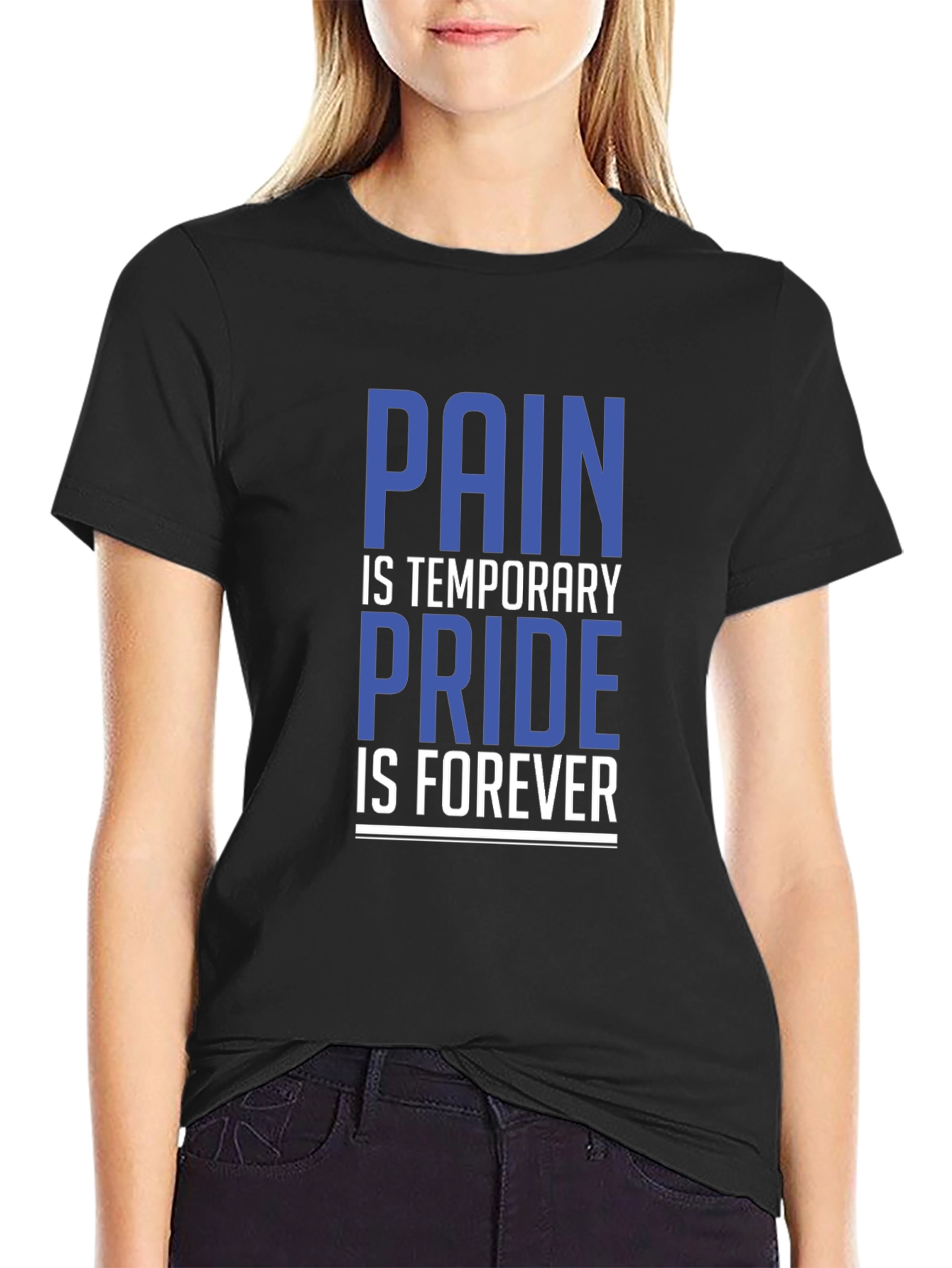 Pain is Temporary Pride is Forever T-Shirt