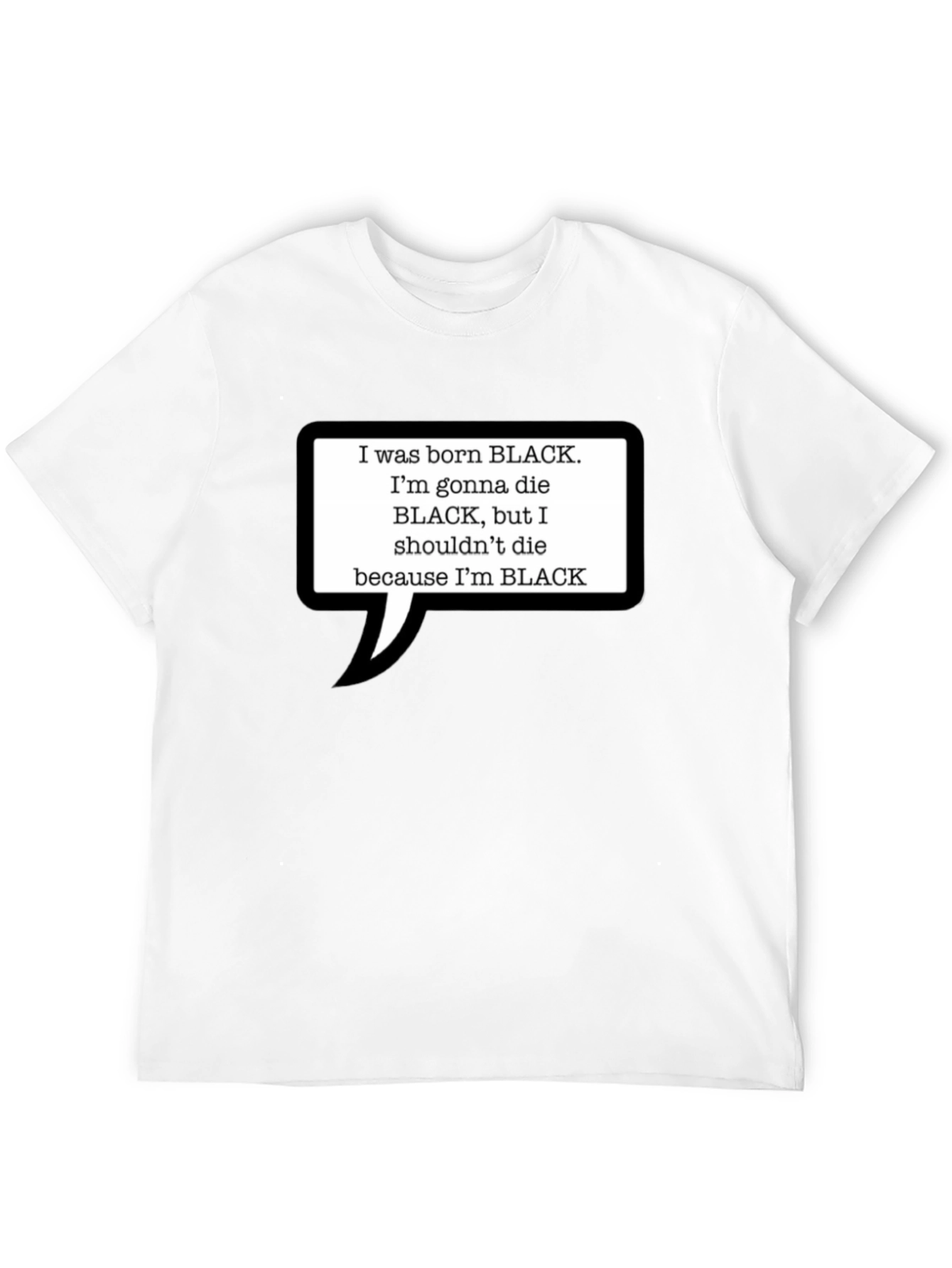 Black Lives Matter T-Shirt: I Was Born Black