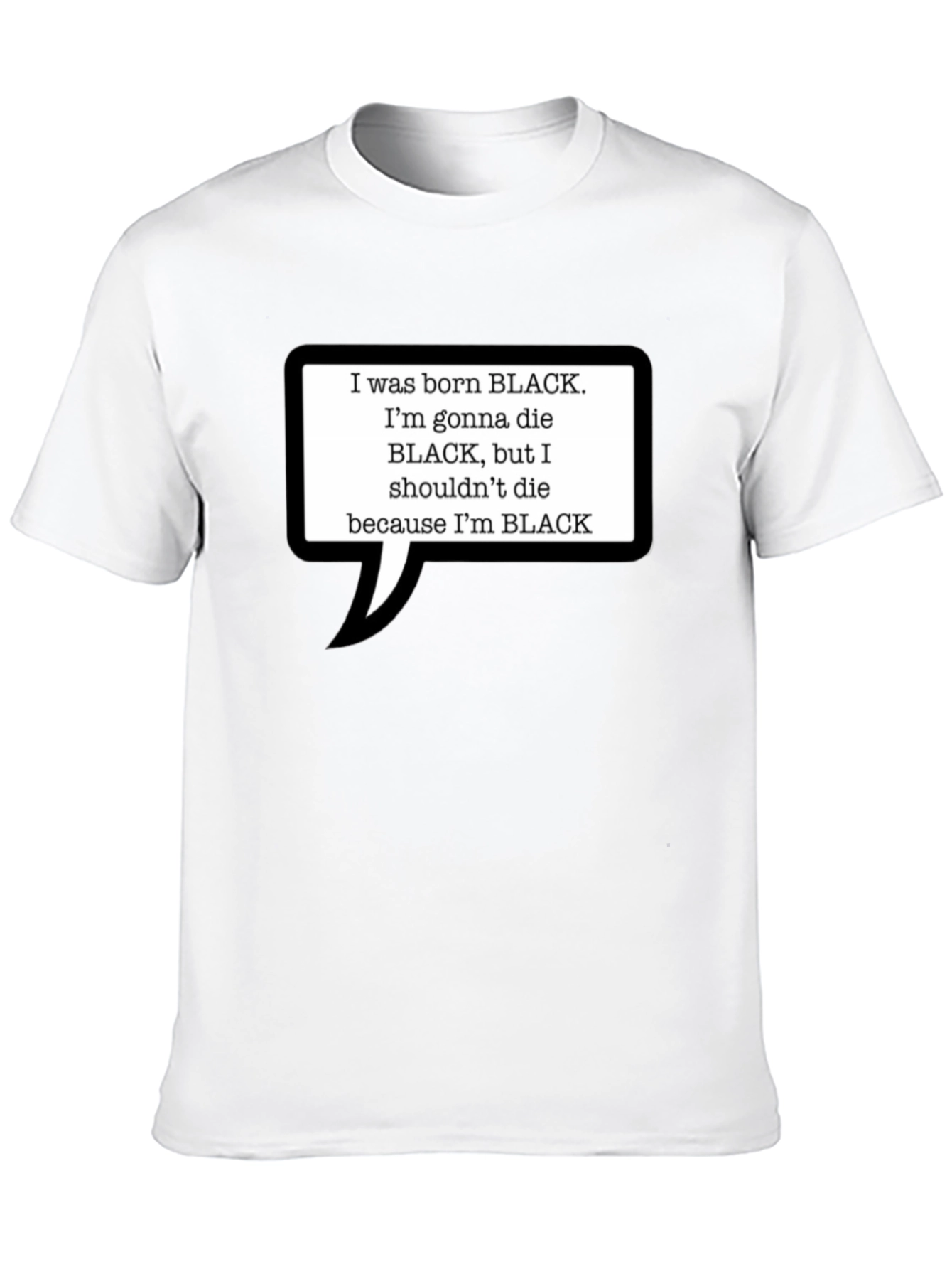 Black Lives Matter T-Shirt: I Was Born Black