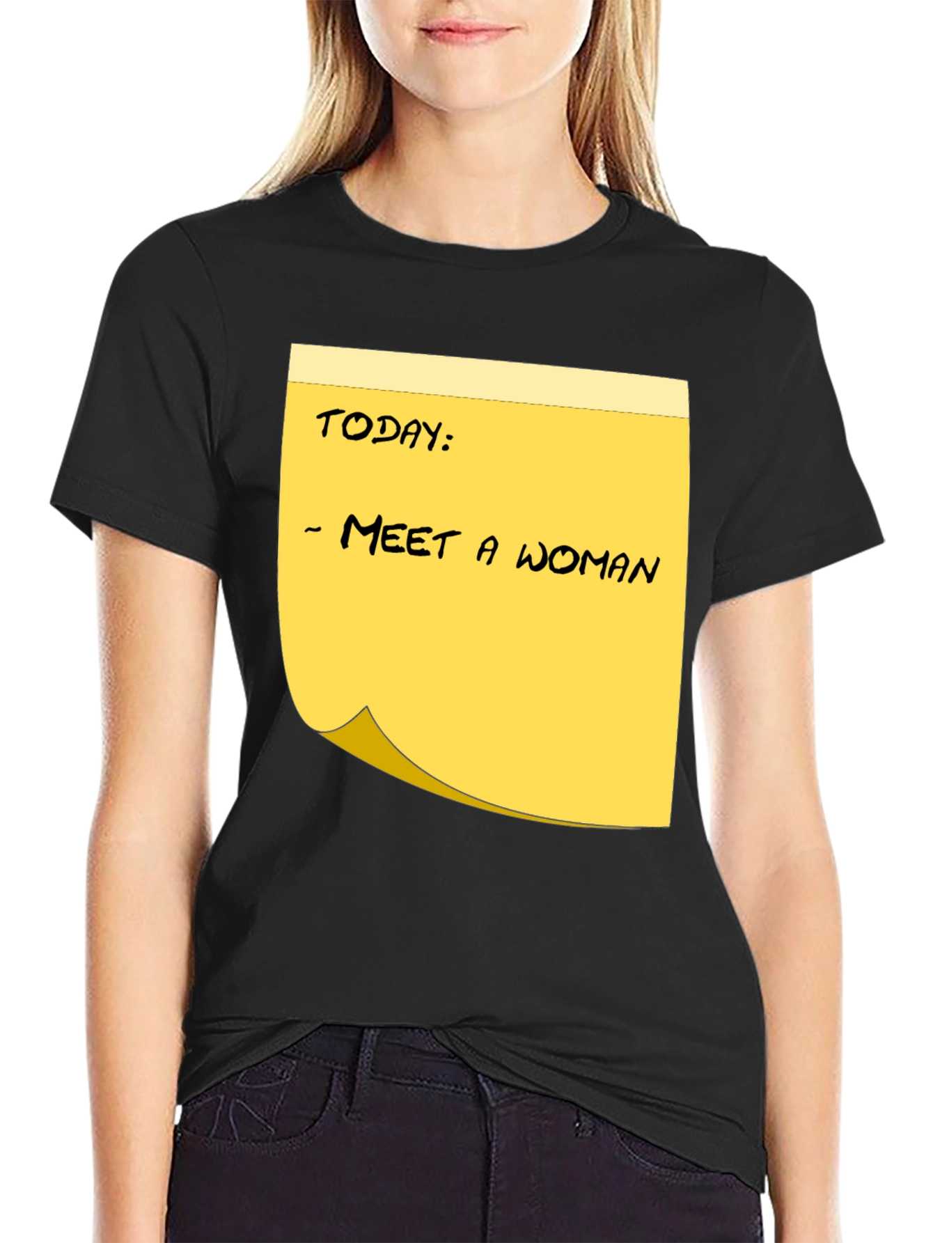 Meet a Woman T-Shirt - Funny Humor Note