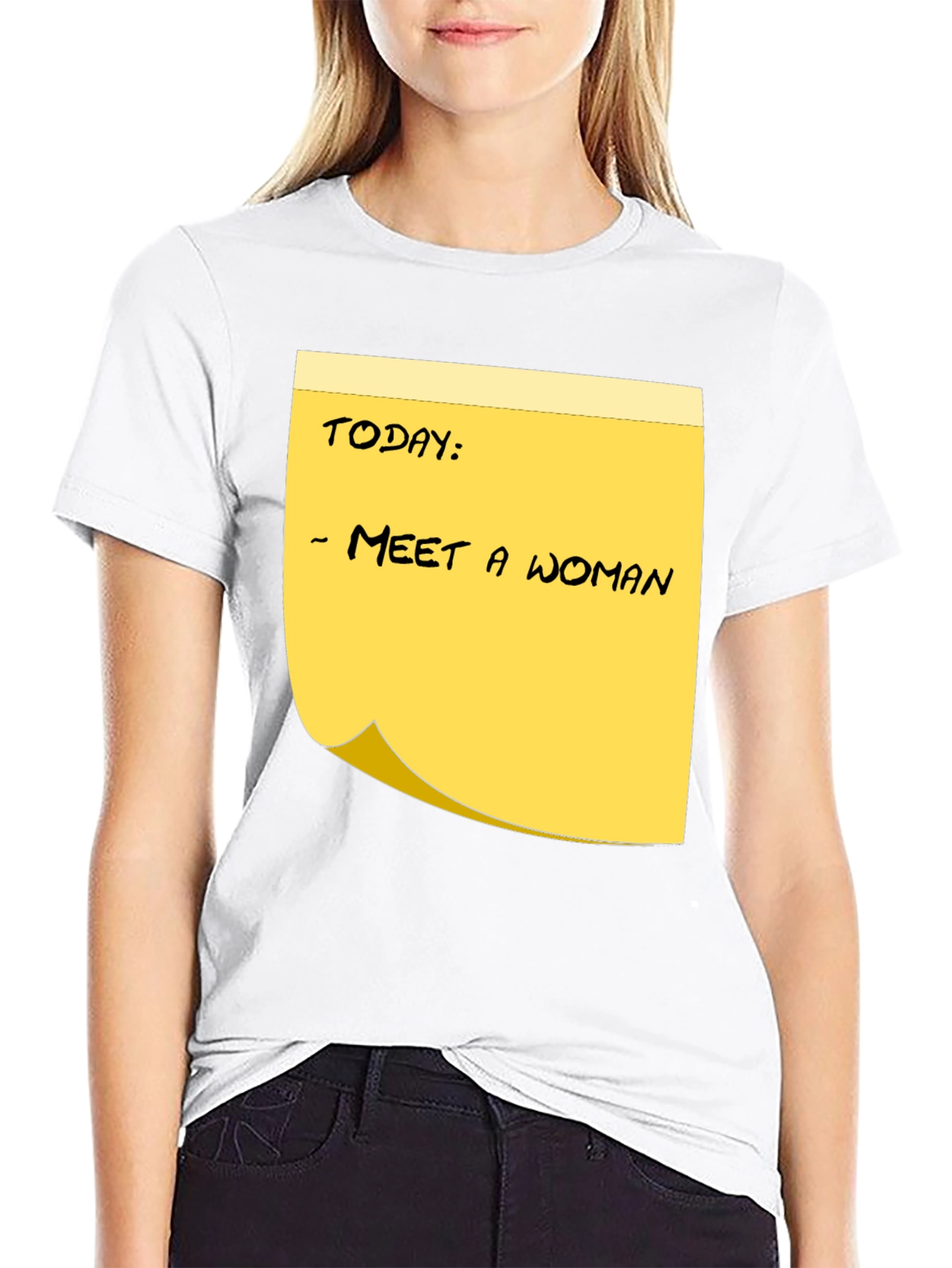 Meet a Woman T-Shirt - Funny Humor Note