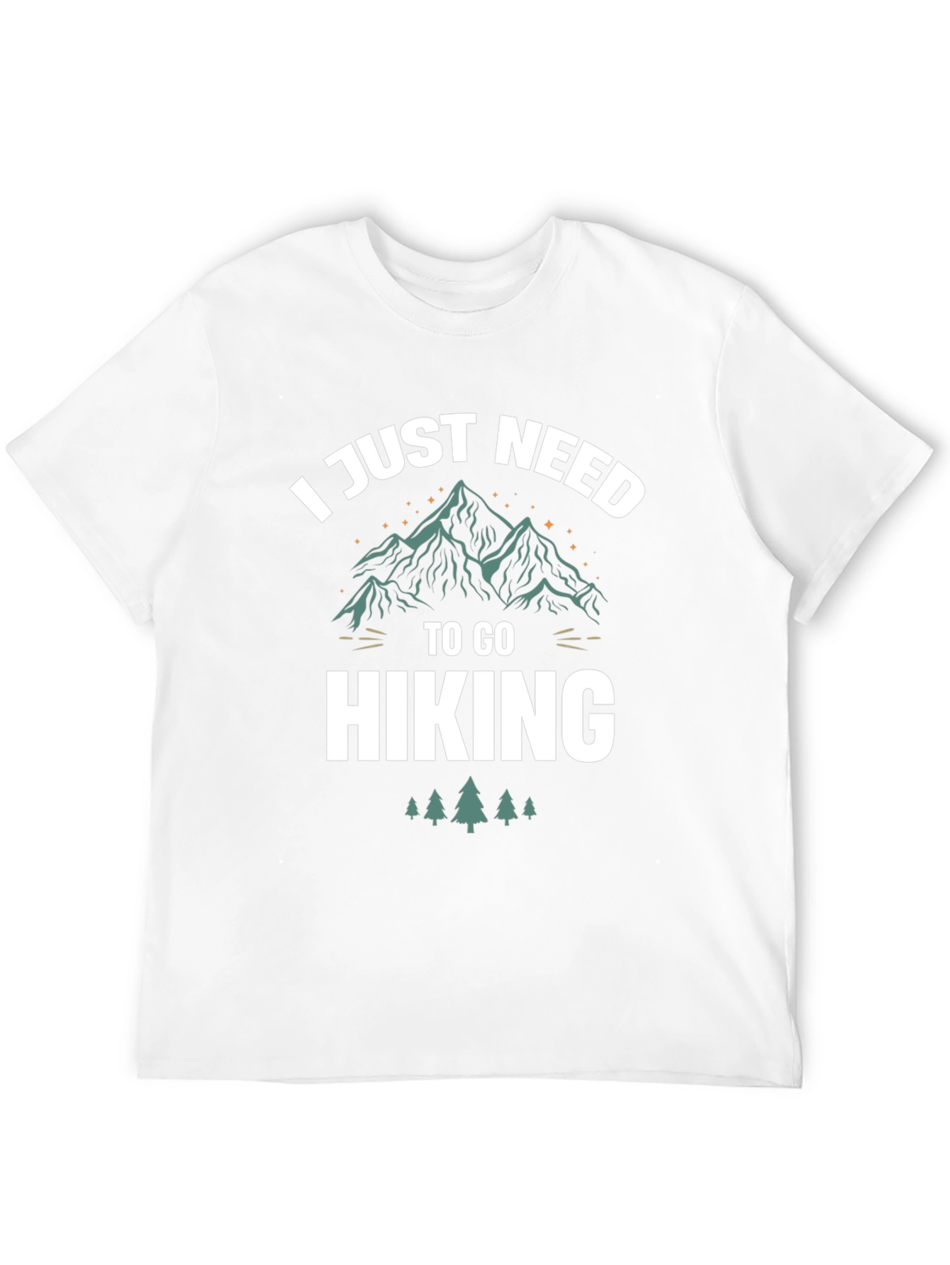 Hiking T-Shirt: I Just Need To Go Hiking