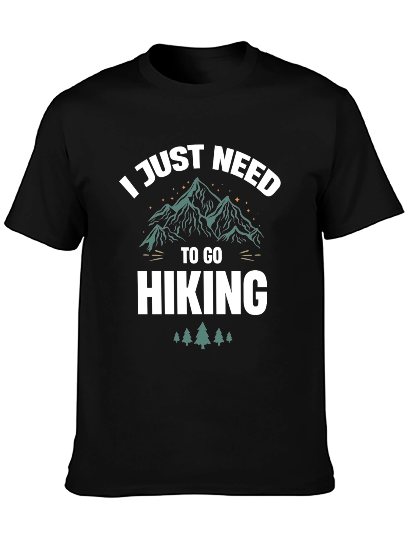 Hiking T-Shirt: I Just Need To Go Hiking