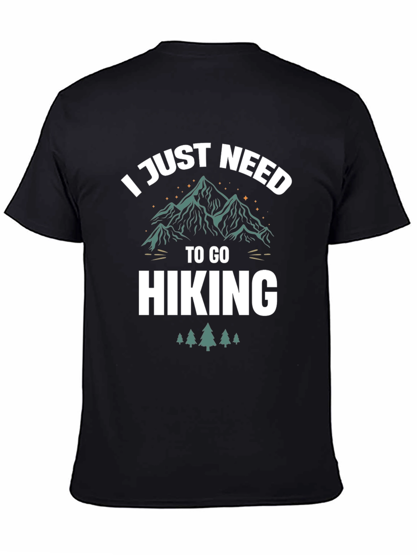 Hiking T-Shirt: I Just Need To Go Hiking