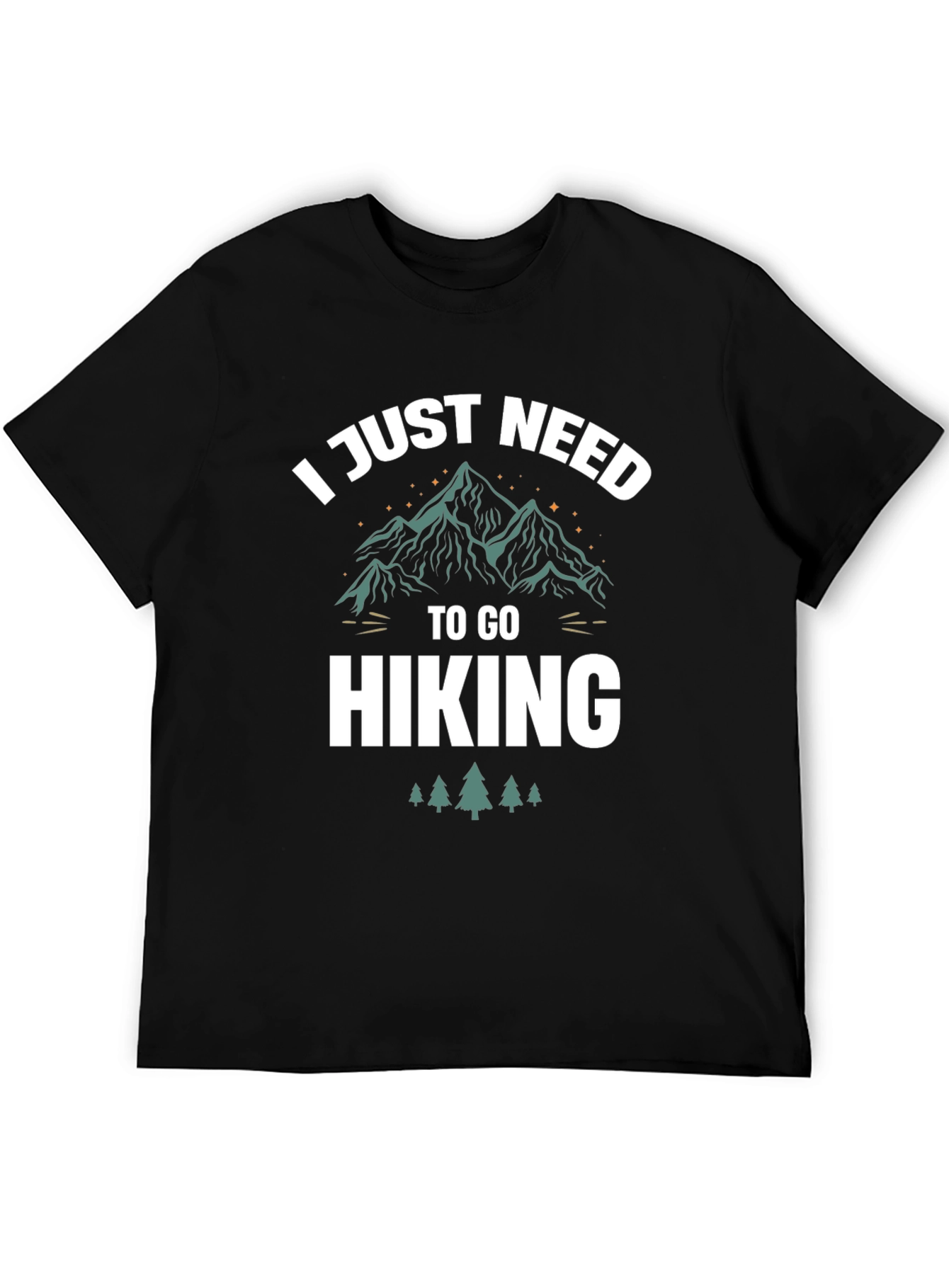 Hiking T-Shirt: I Just Need To Go Hiking