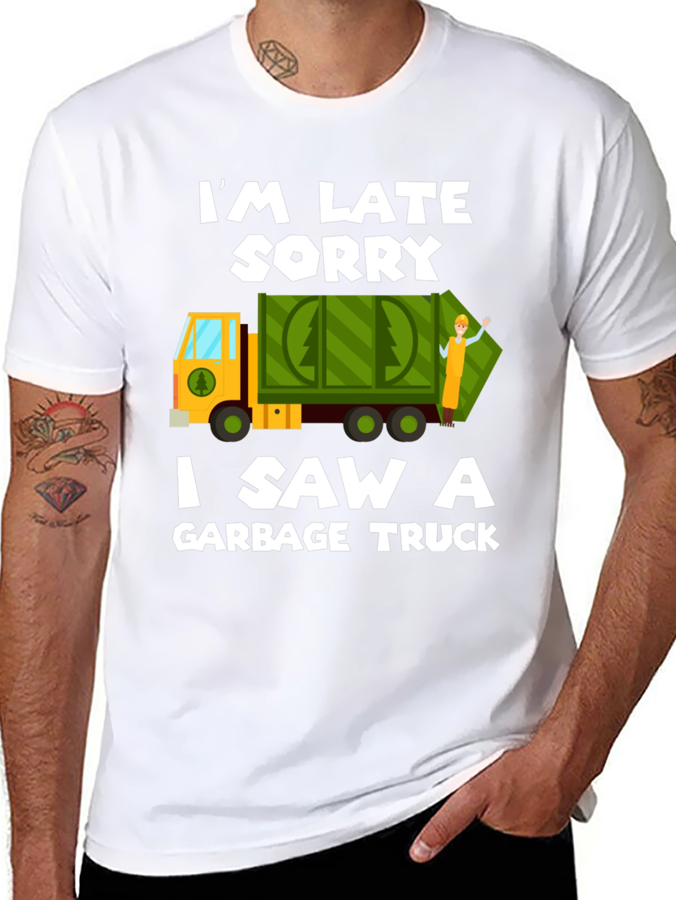 Im Late Sorry Garbage Truck T-Shirt