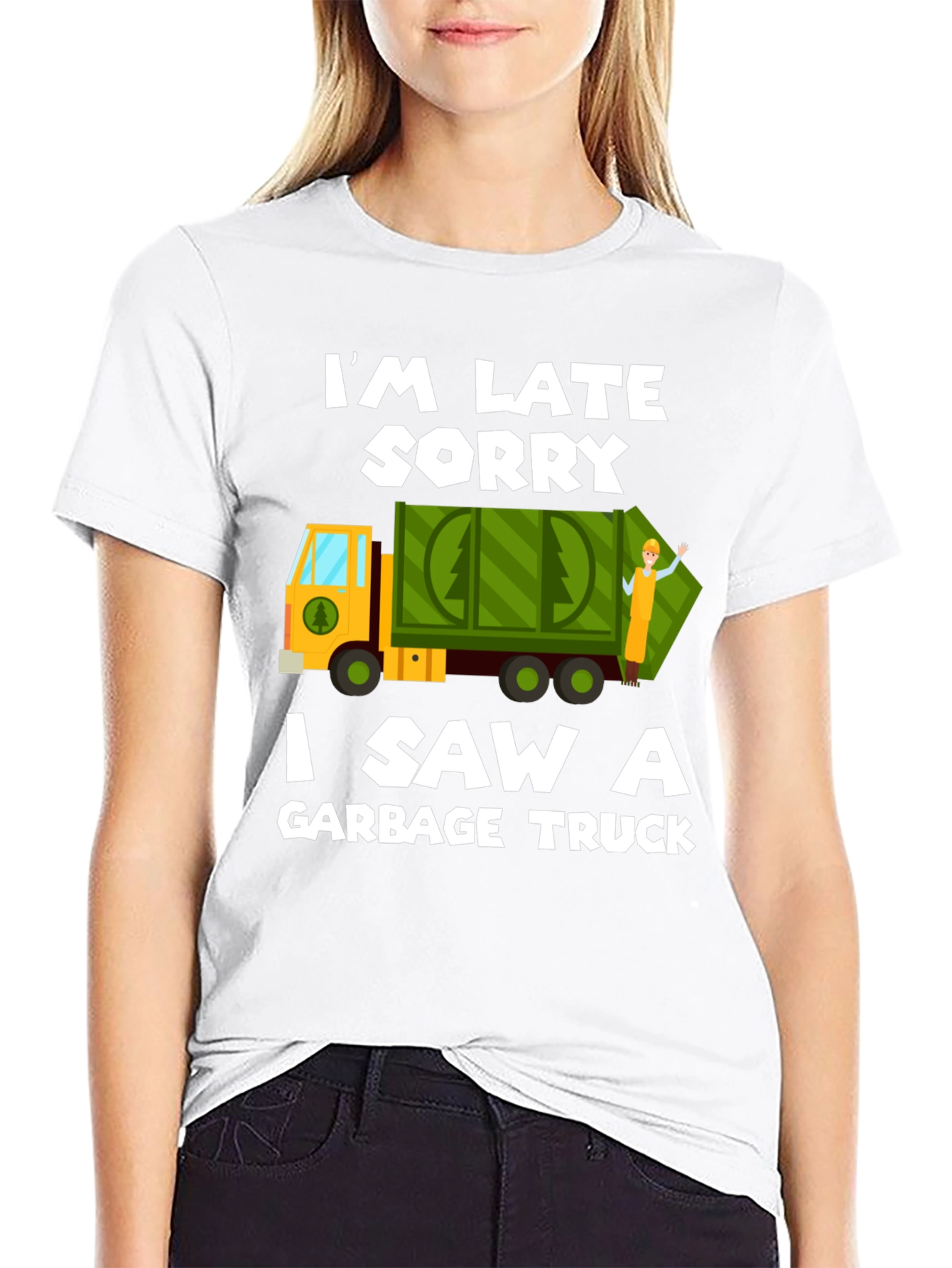 Im Late Sorry Garbage Truck T-Shirt