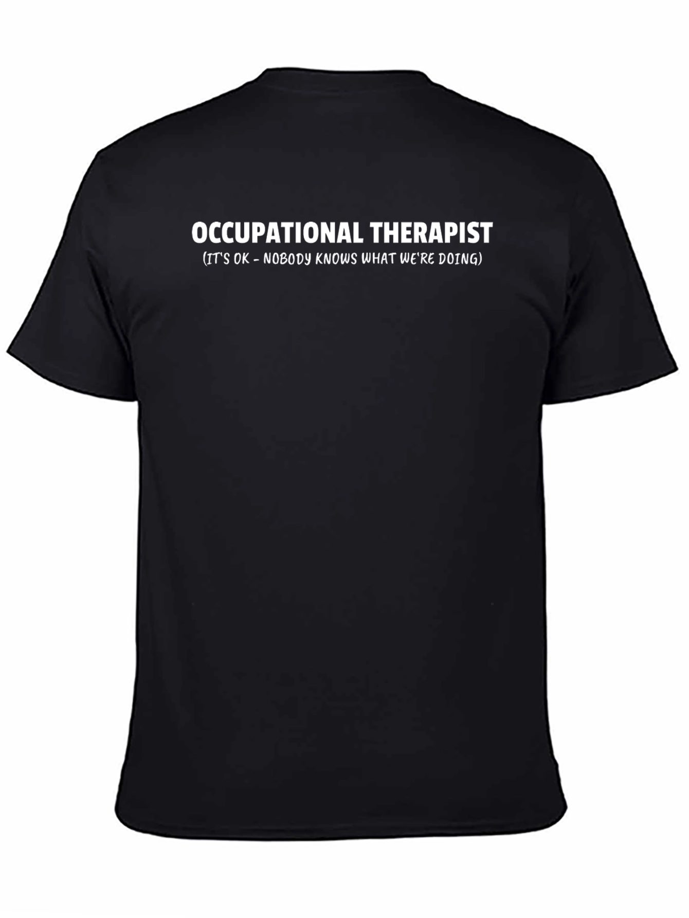 Occupational Therapist Funny T-Shirt