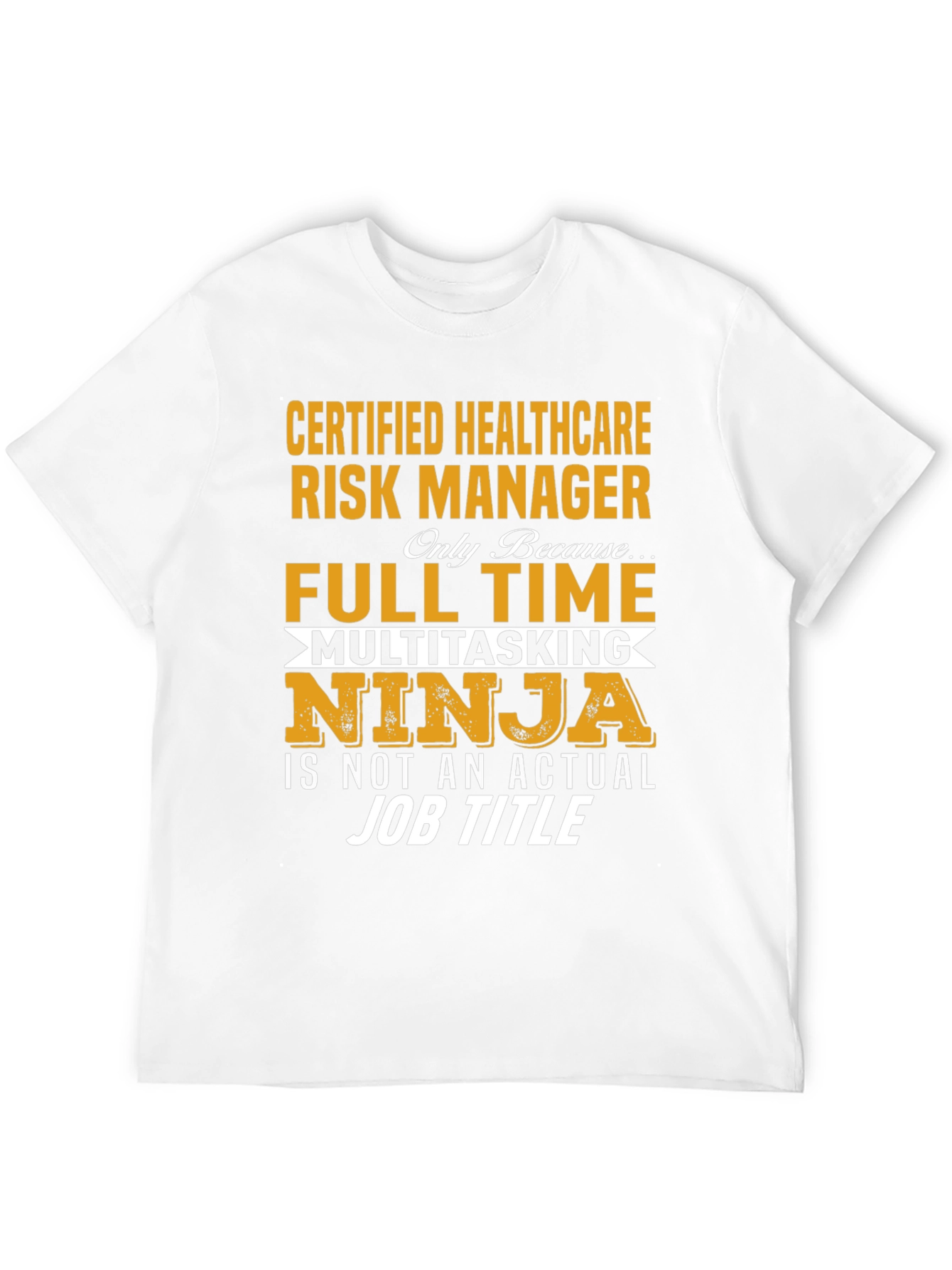 Healthcare Risk Manager Full Time Ninja T-Shirt