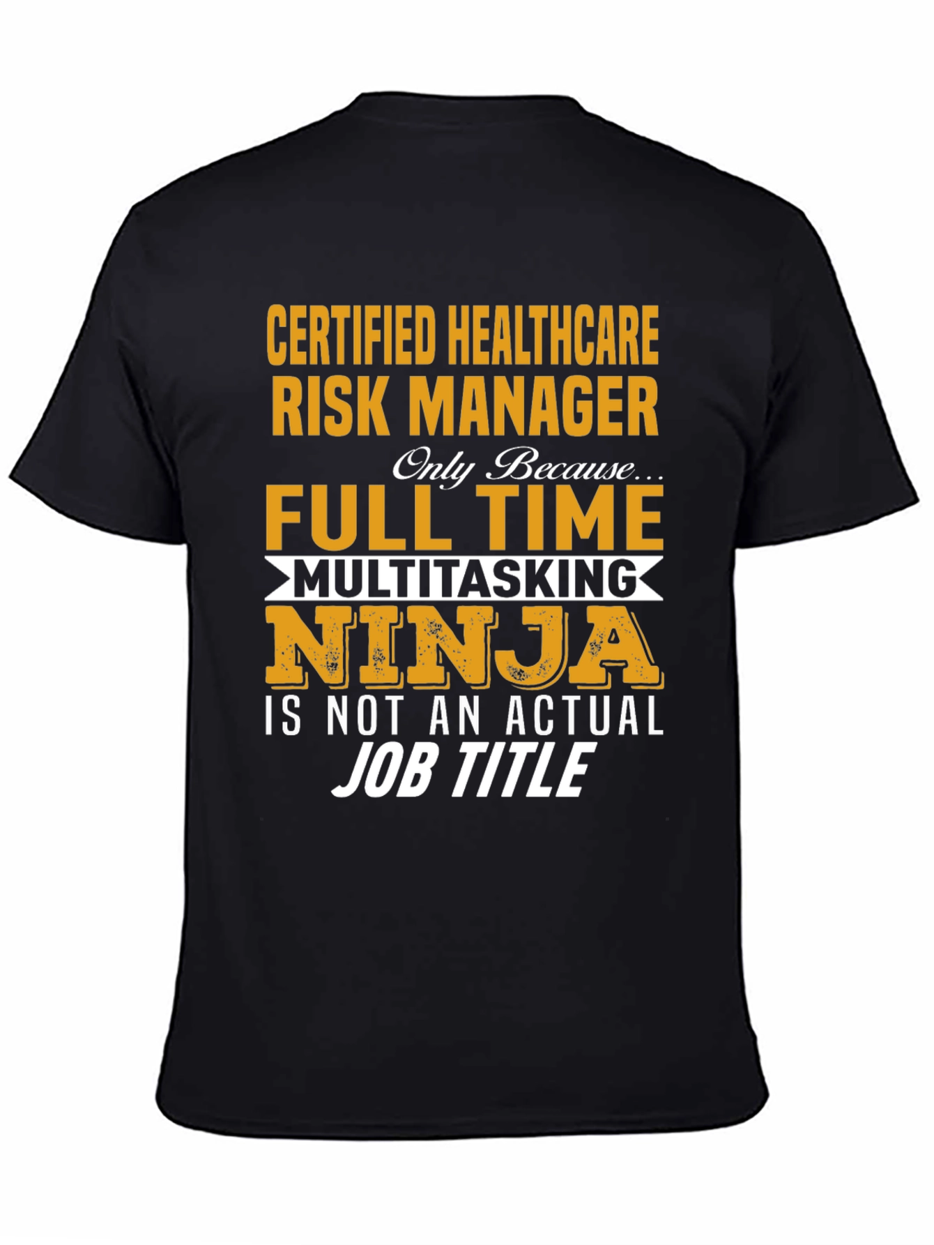 Healthcare Risk Manager Full Time Ninja T-Shirt