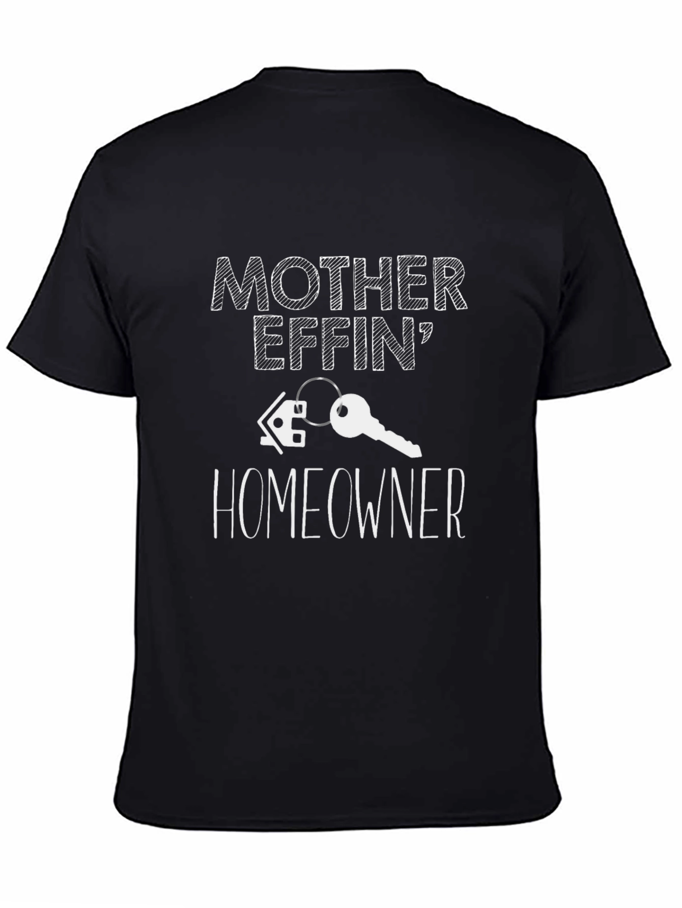 Mother Effin Homeowner Graphic T-Shirt