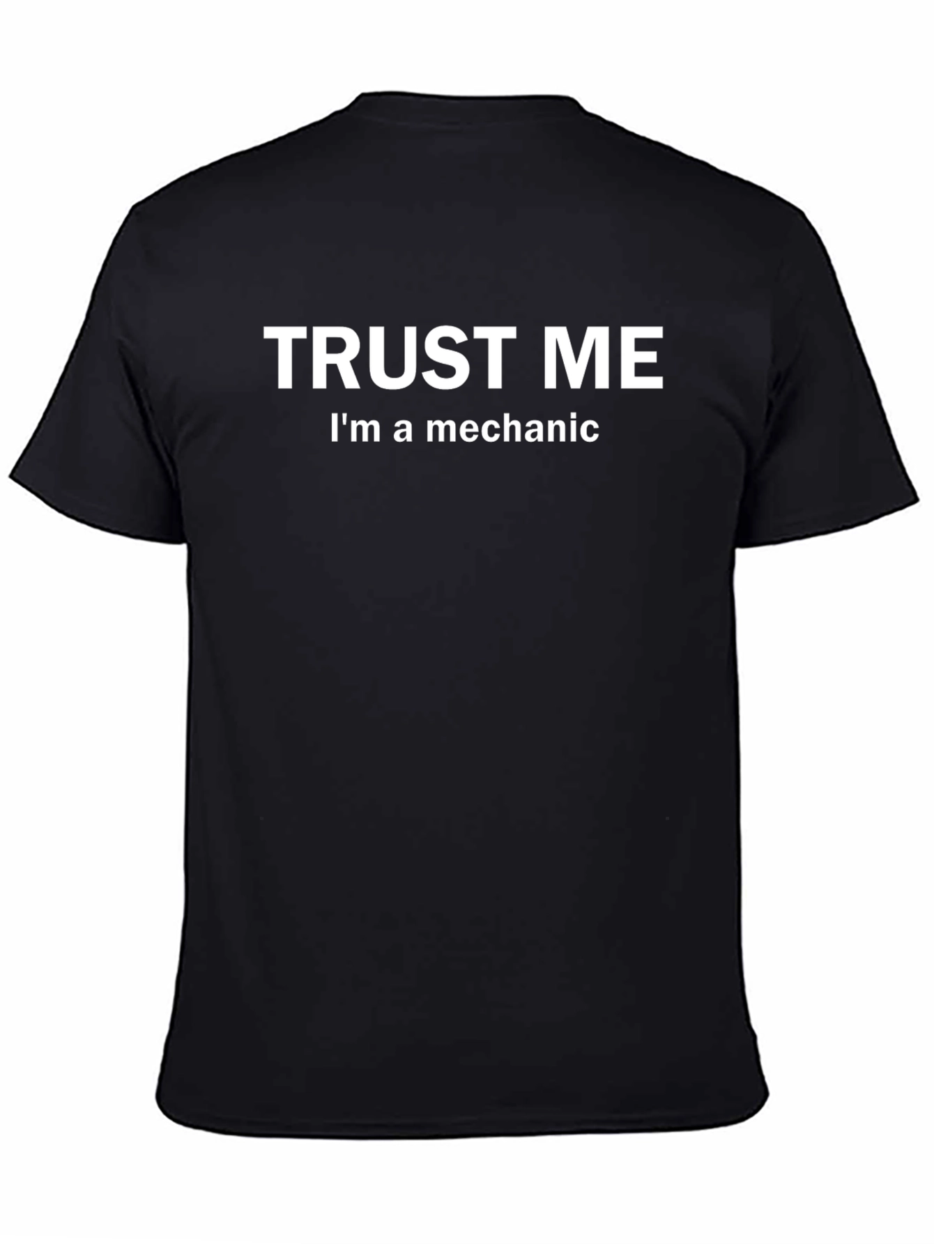 Trust Me Im A Mechanic Graphic T-Shirt