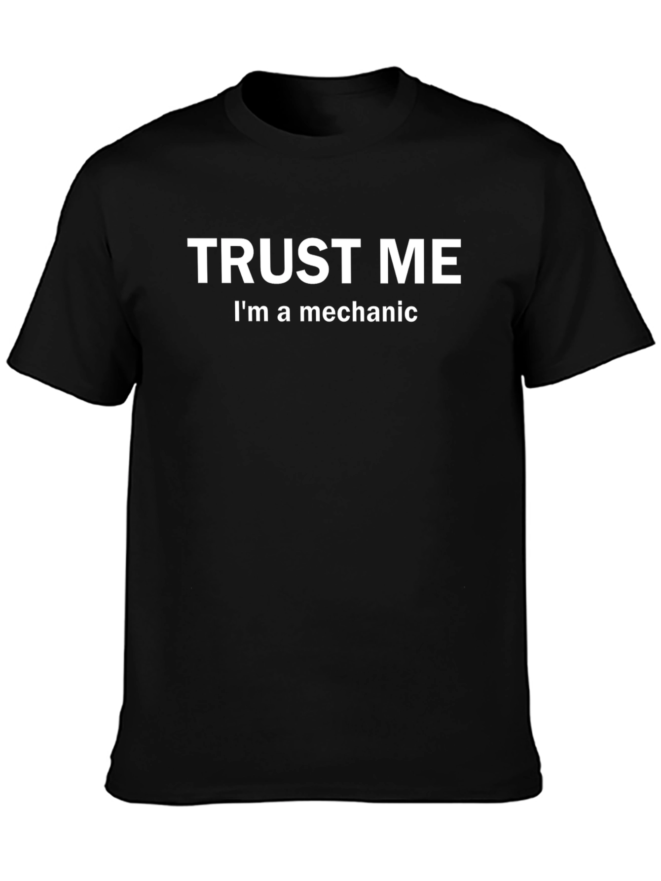 Trust Me Im A Mechanic Graphic T-Shirt
