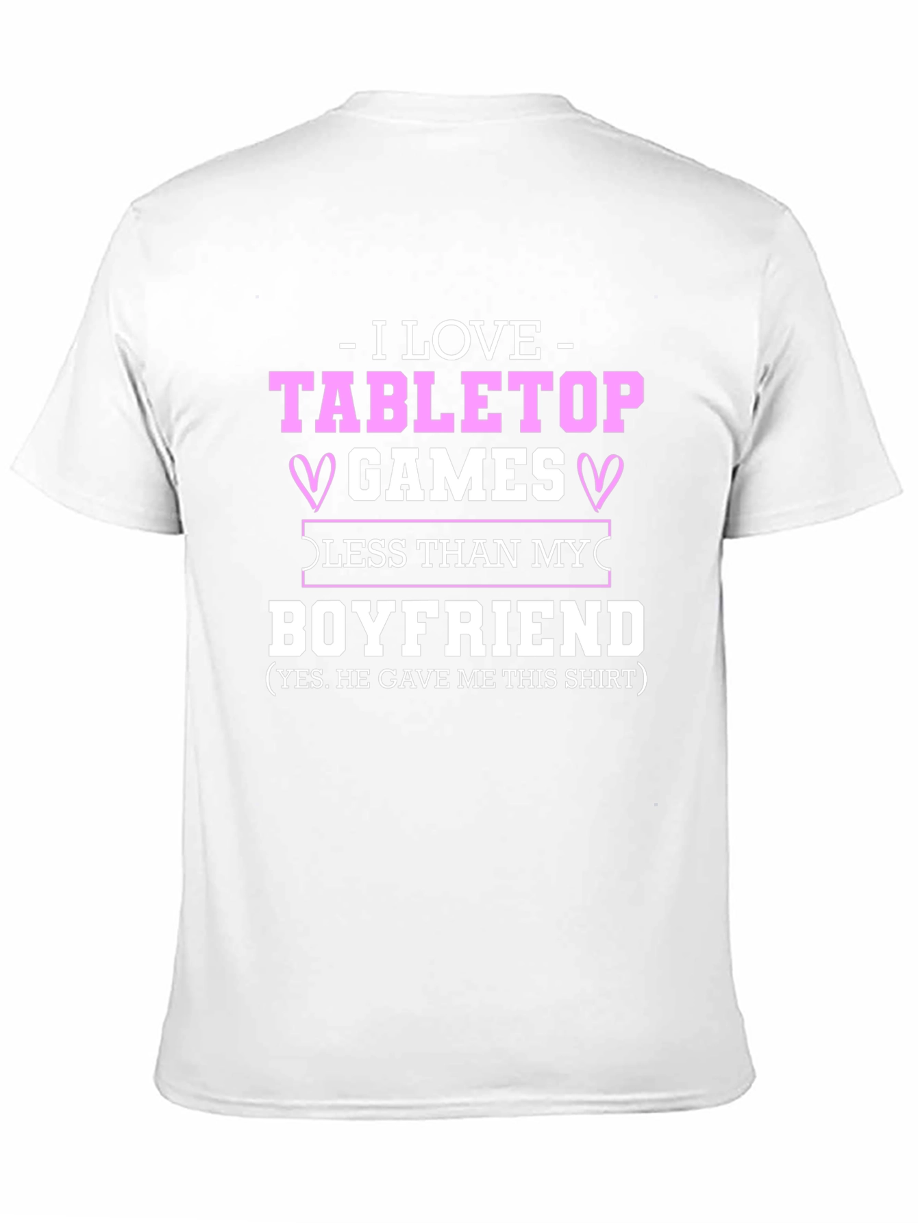 I Love Tabletop Games Boyfriend T-Shirt