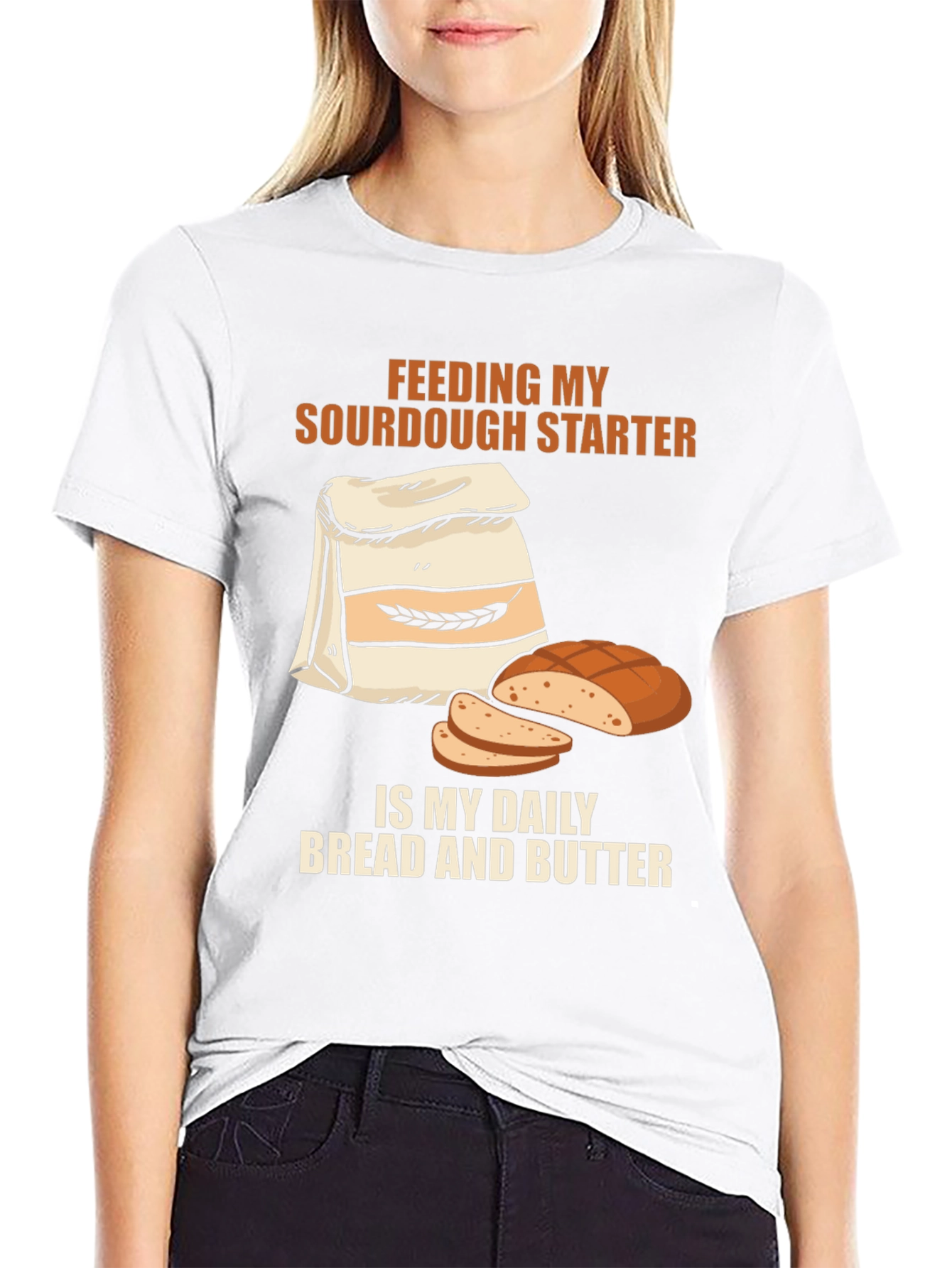 Sourdough Starter T-Shirt: Daily Bread & Butter