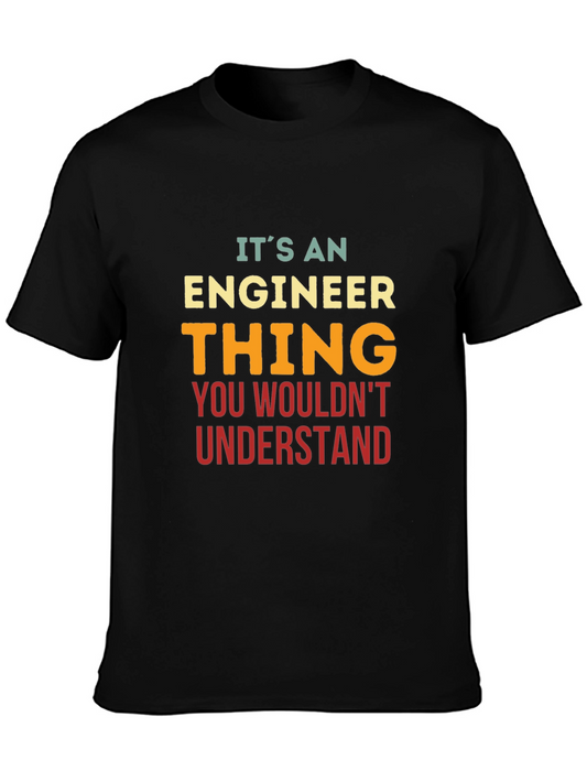 Engineer Thing T-Shirt - You Wouldnt Understand