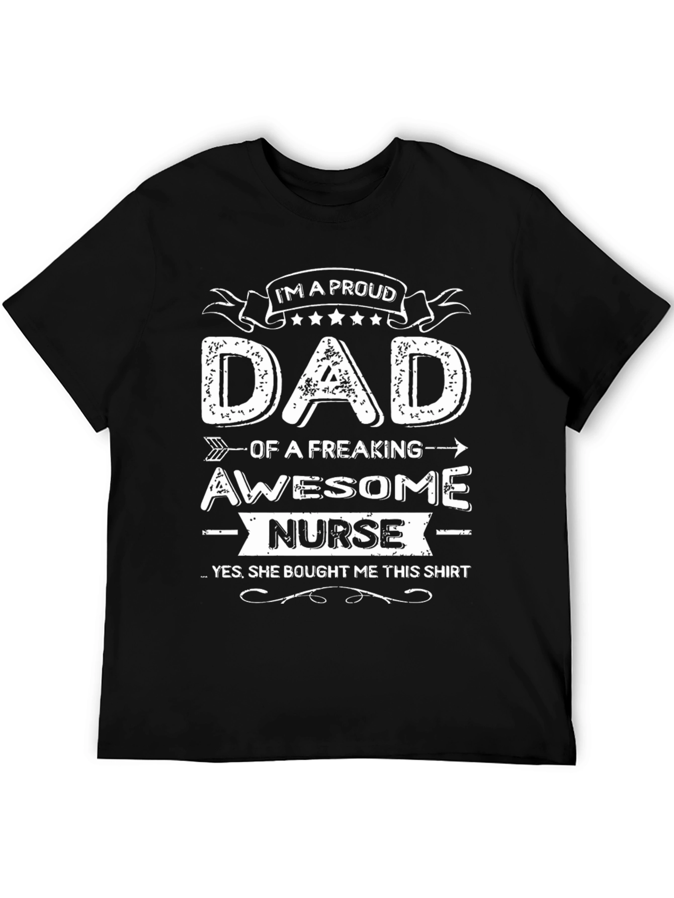 Proud Dad of a Freaking Awesome Nurse T-Shirt