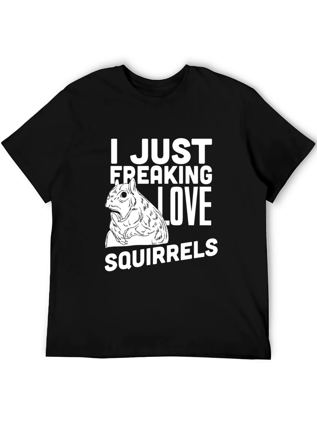 I Just Freaking Love Squirrels T-Shirt