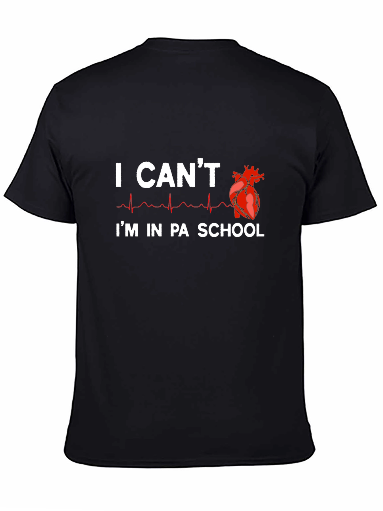I Cant Im In PA School T-Shirt