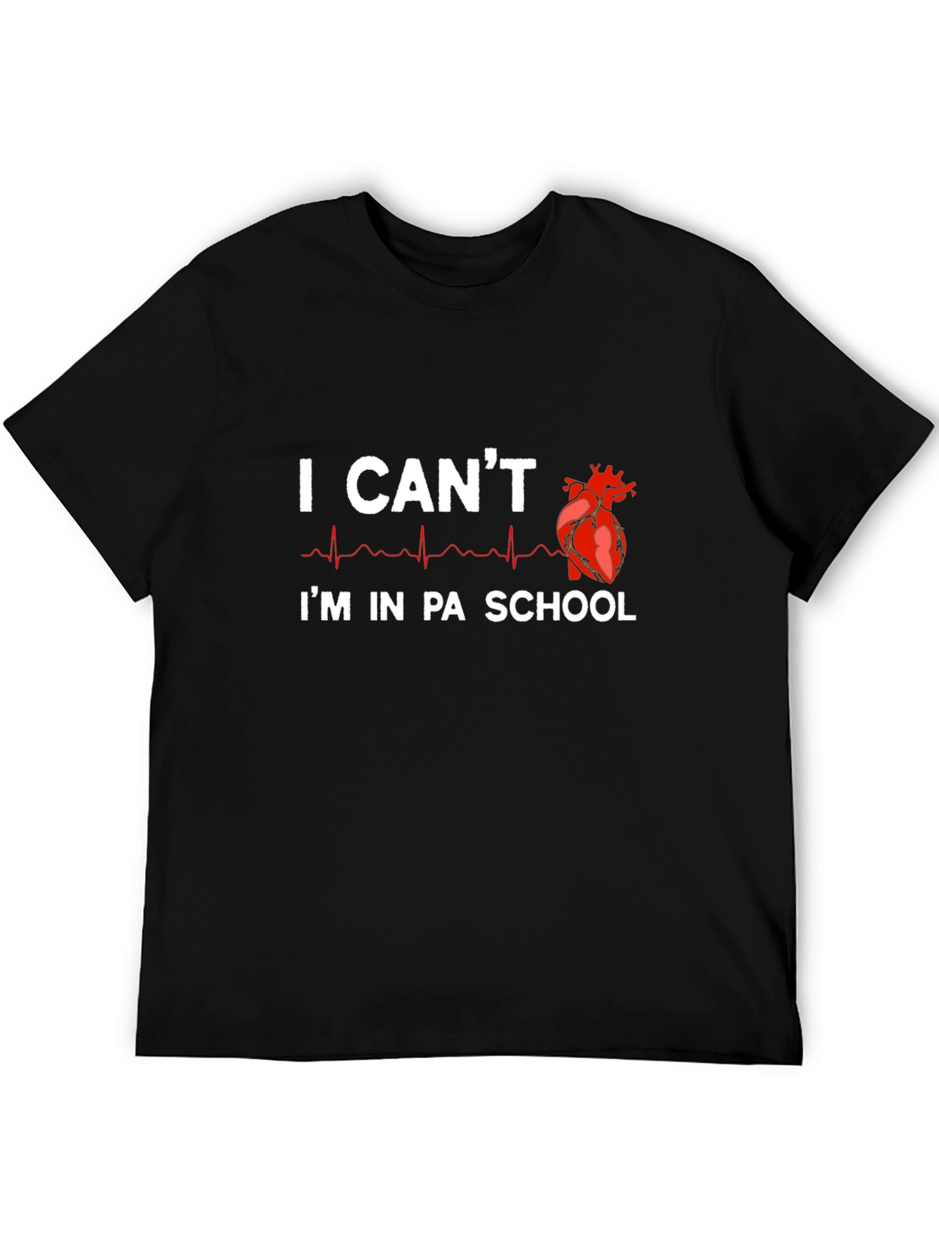 I Cant Im In PA School T-Shirt