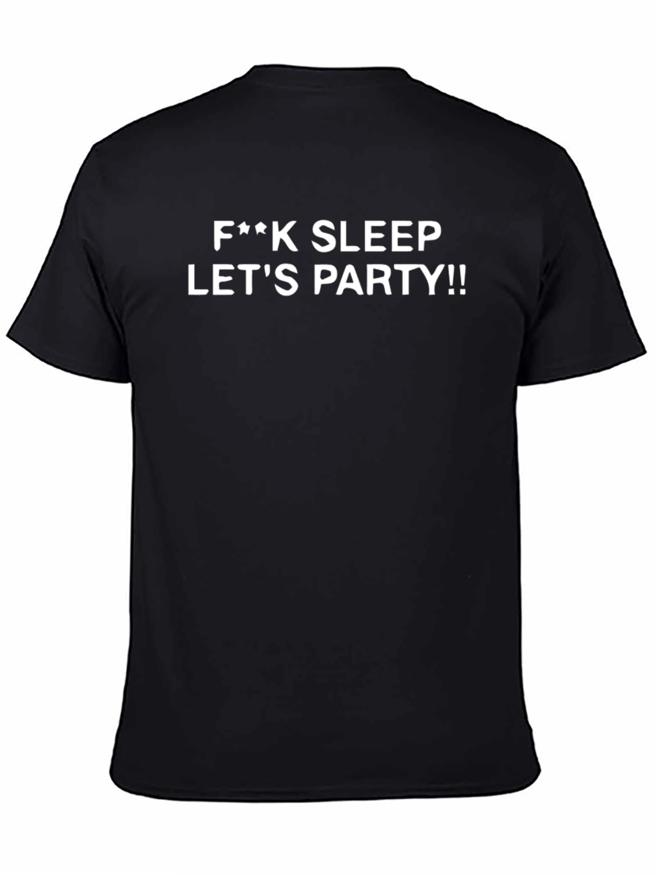 F**k Sleep Lets Party T-Shirt - Black Graphic Tee