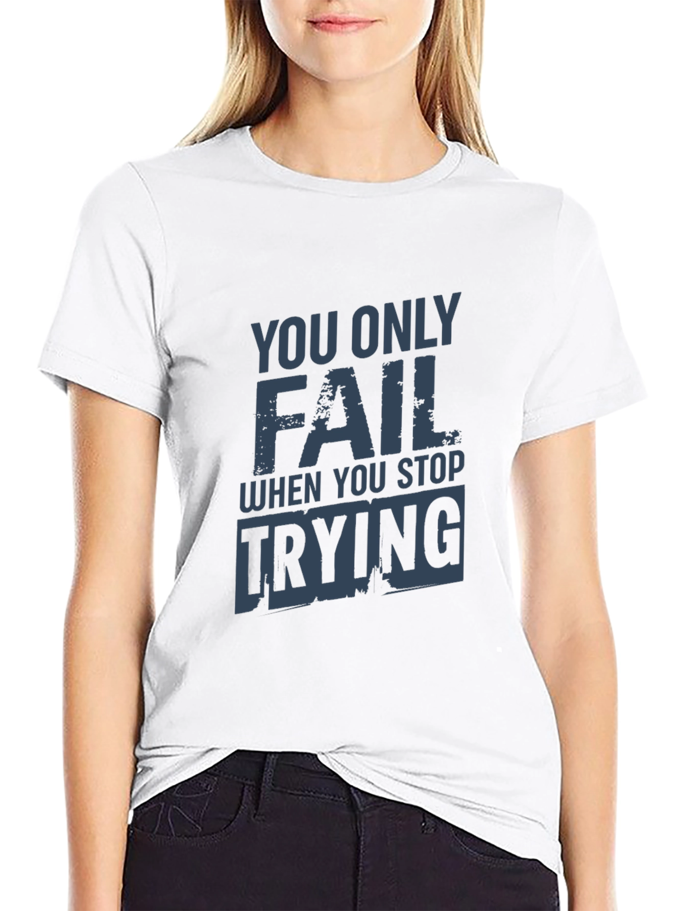 Motivational You Only Fail Graphic Tee
